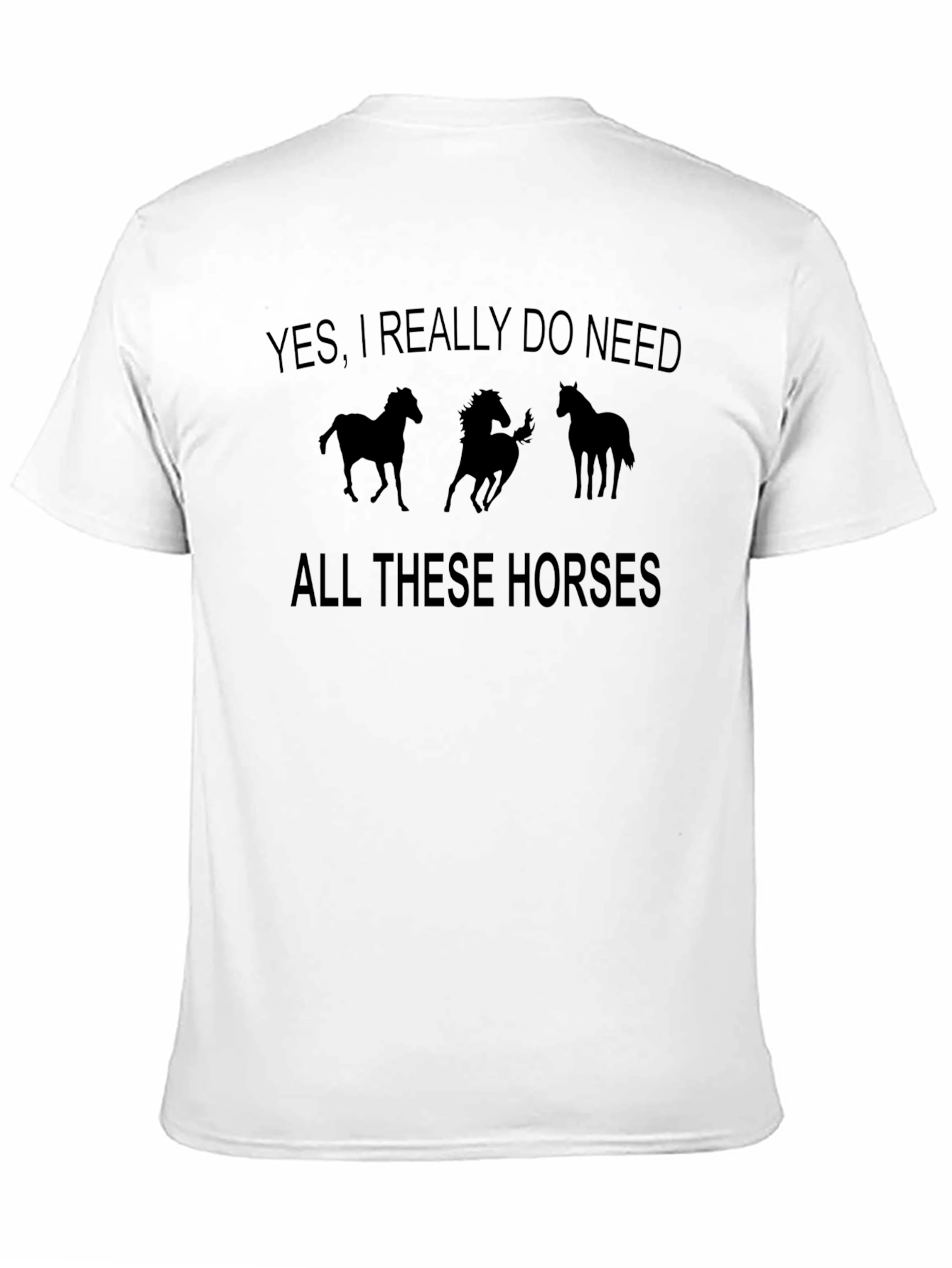 Black Funny Horse Lover T-Shirt - Yes, I Need All These Horses Tee view 11