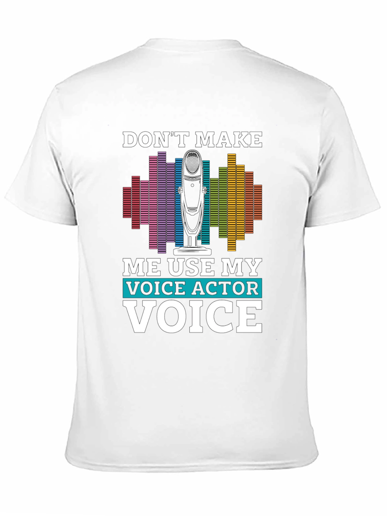 Black Voice Actor T-Shirt - "Don't Make Me Use My Voice" view 11