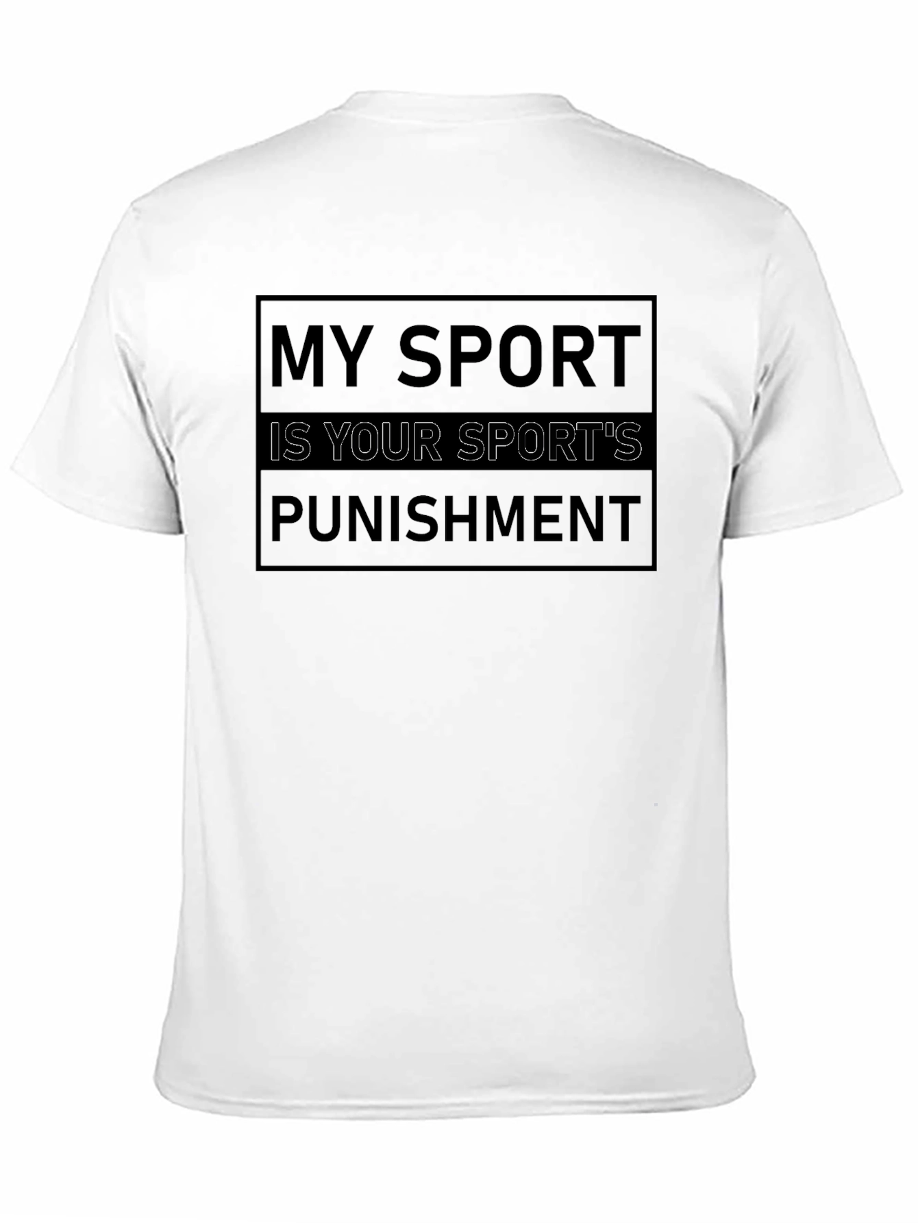 Black My Sport Is Your Sport's Punishment T-Shirt view 11