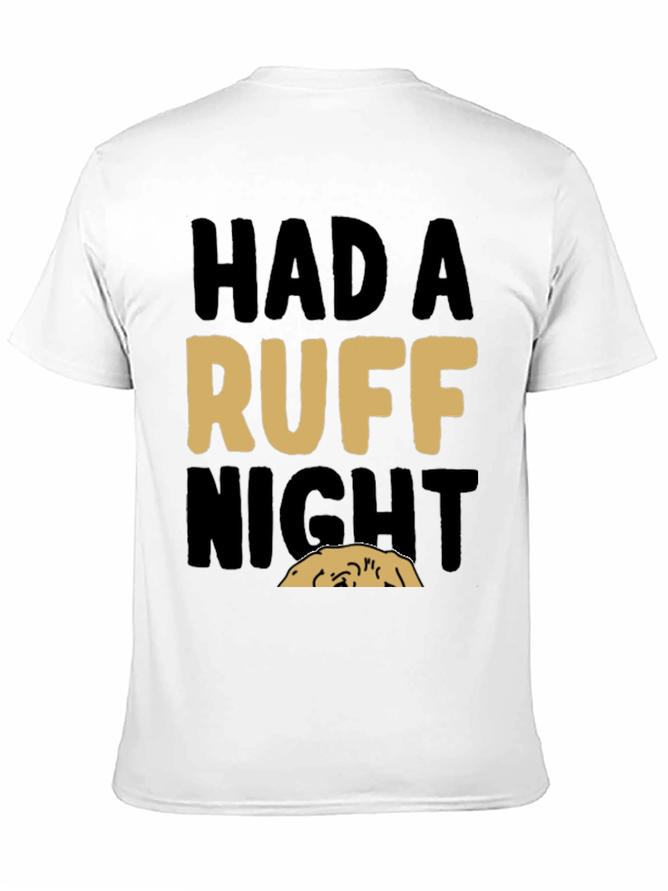 Black Had a Ruff Night T-Shirt - Comfortable Cotton Blend view 11