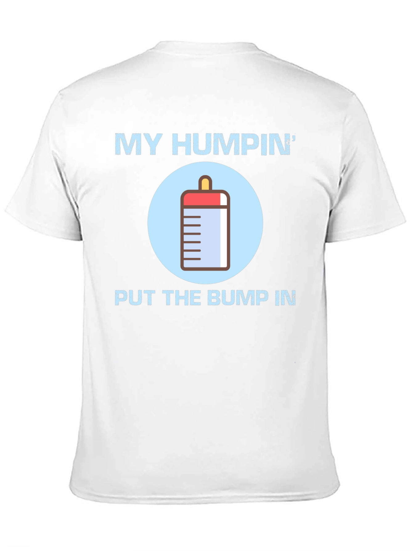 Black My Humpin' Put The Bump In T-Shirt view 11
