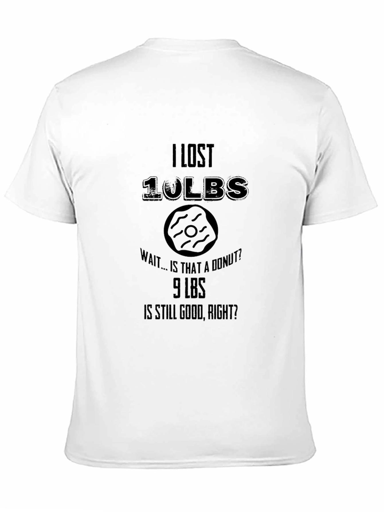 Black Funny Weight Loss Donut T-Shirt - Lost 10lbs view 11