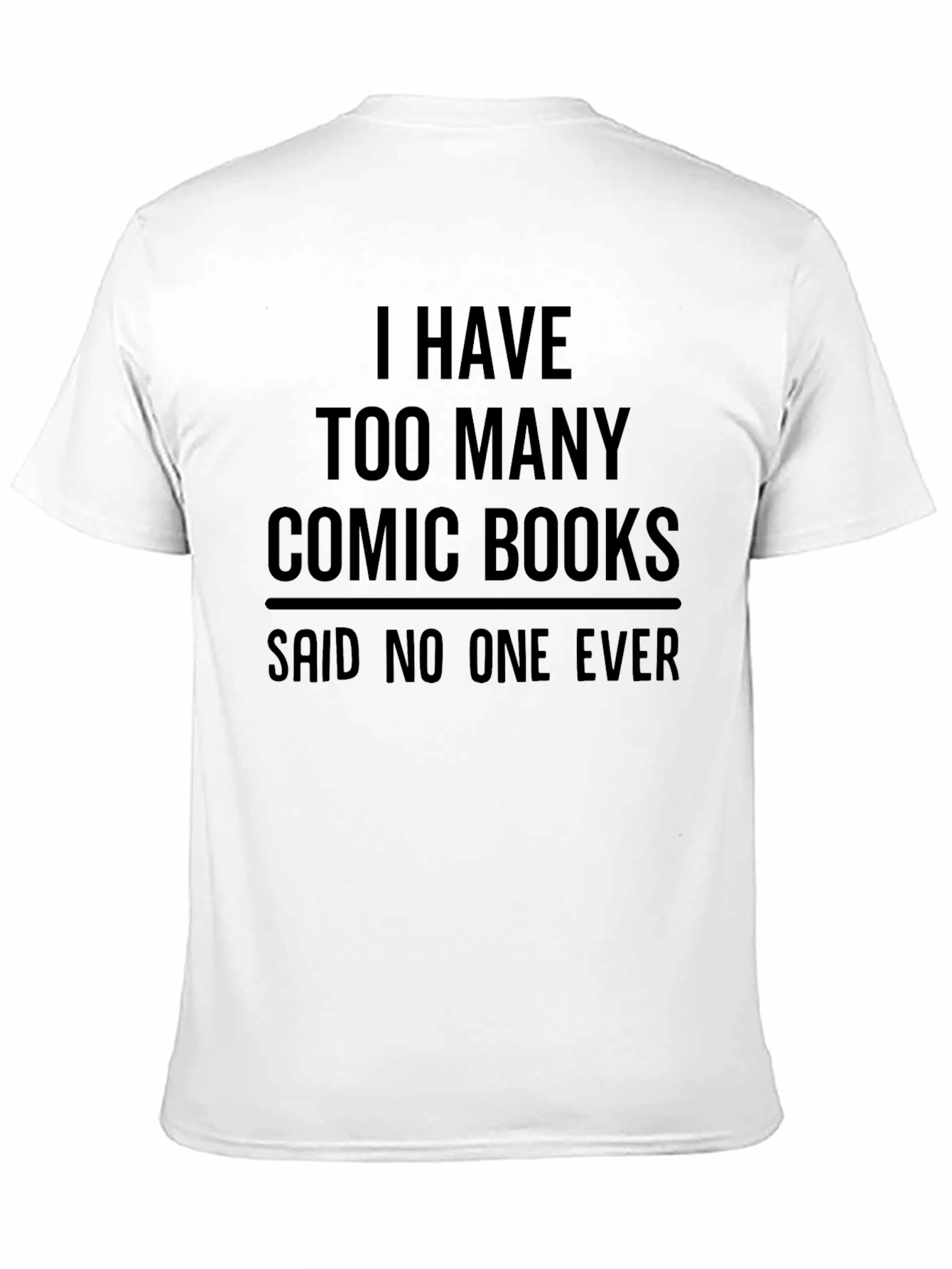 Black Comic Book Lover T-Shirt - "Too Many" Funny Tee view 11