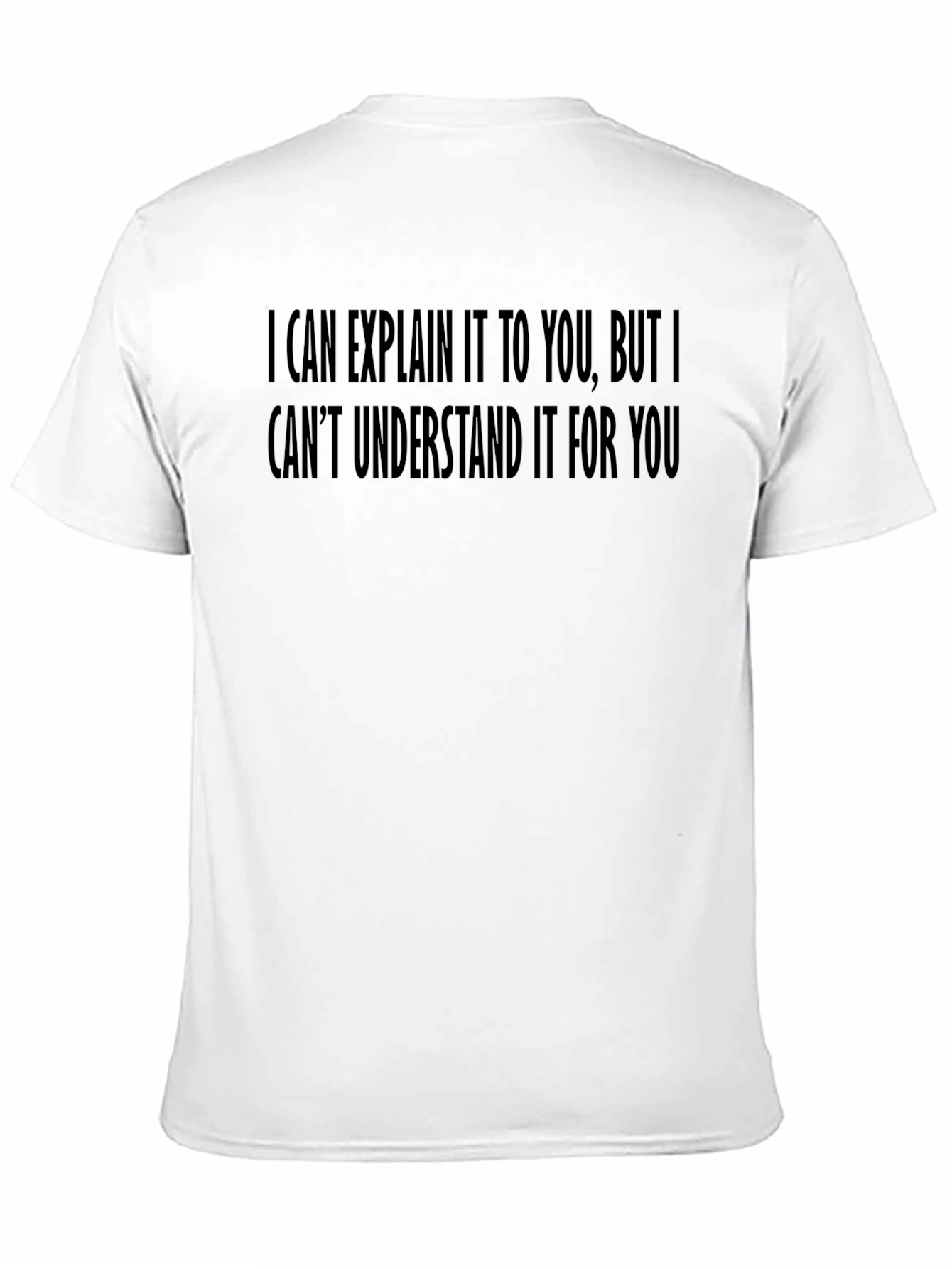 Black Funny Sarcastic T-Shirt - I Can Explain, But... view 11