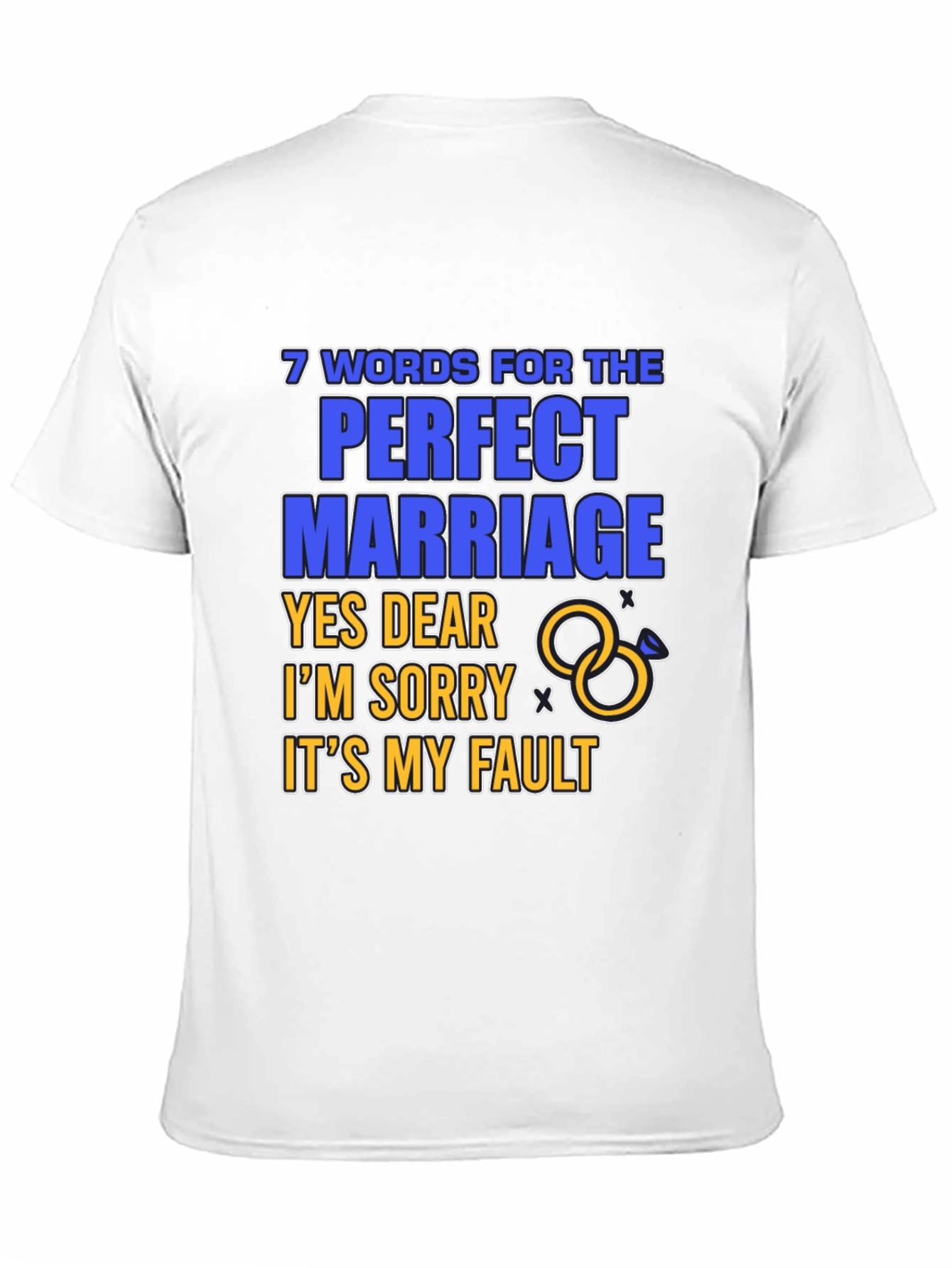 Black 7 Words for Perfect Marriage T-Shirt: Humorous Gift view 11