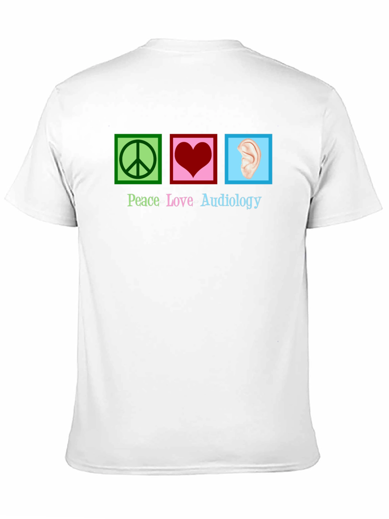 Peace Love Audiology T-Shirt - 11