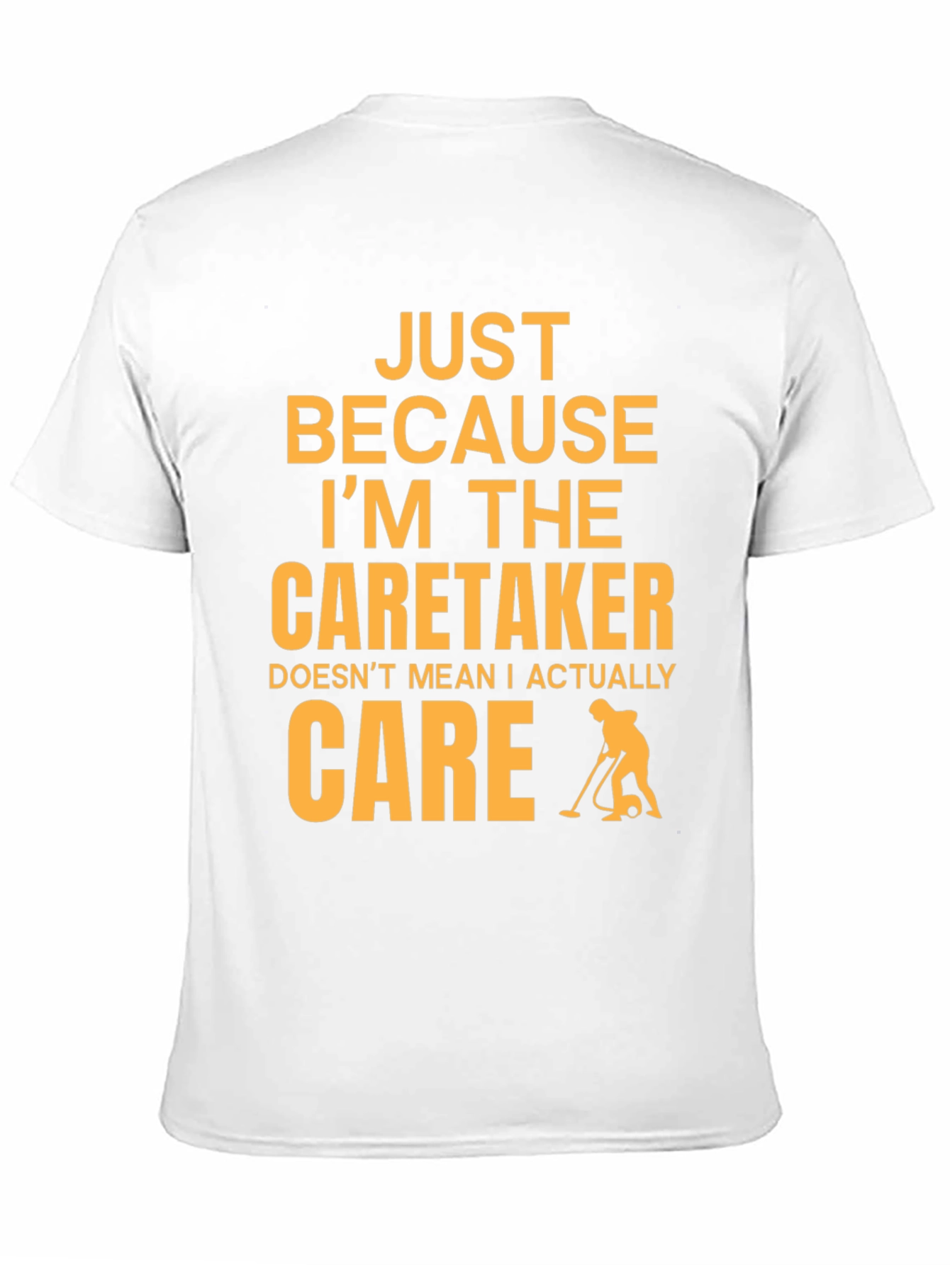 Black Caretaker Humor T-Shirt - I Don't Care! view 11