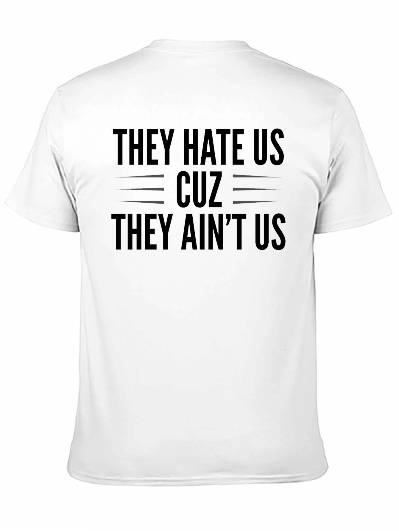 Black They Hate Us Cuz They Ain't Us Black T-Shirt view 11