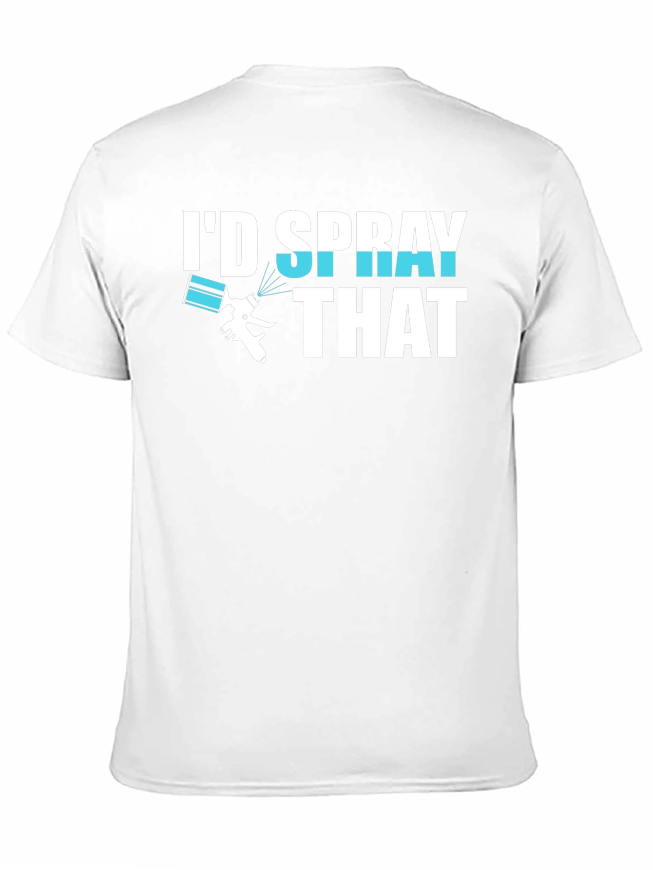 Black I'd Spray That T-Shirt, Painter Gift view 11