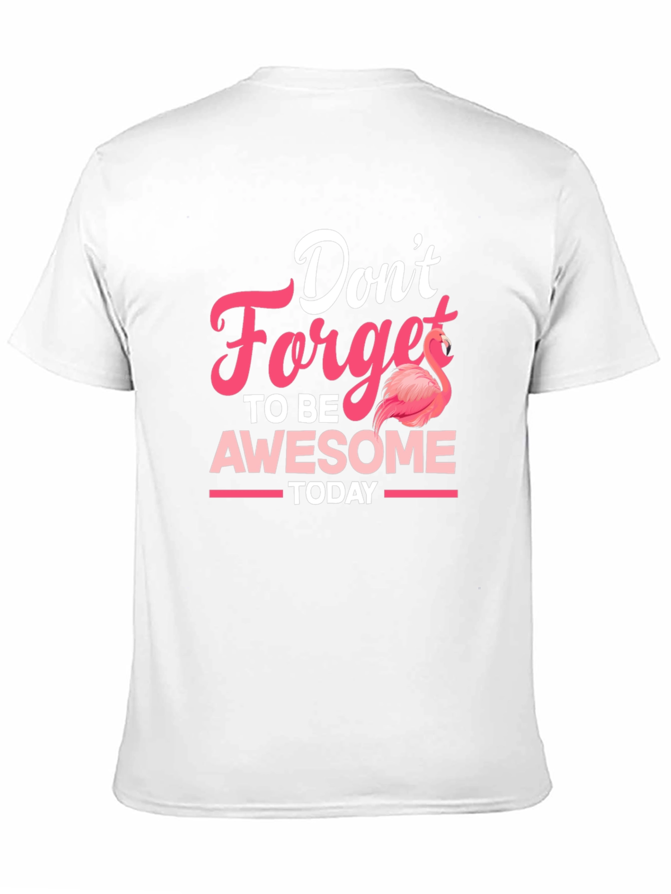 Black Don't Forget To Be Awesome Flamingo T-Shirt view 11