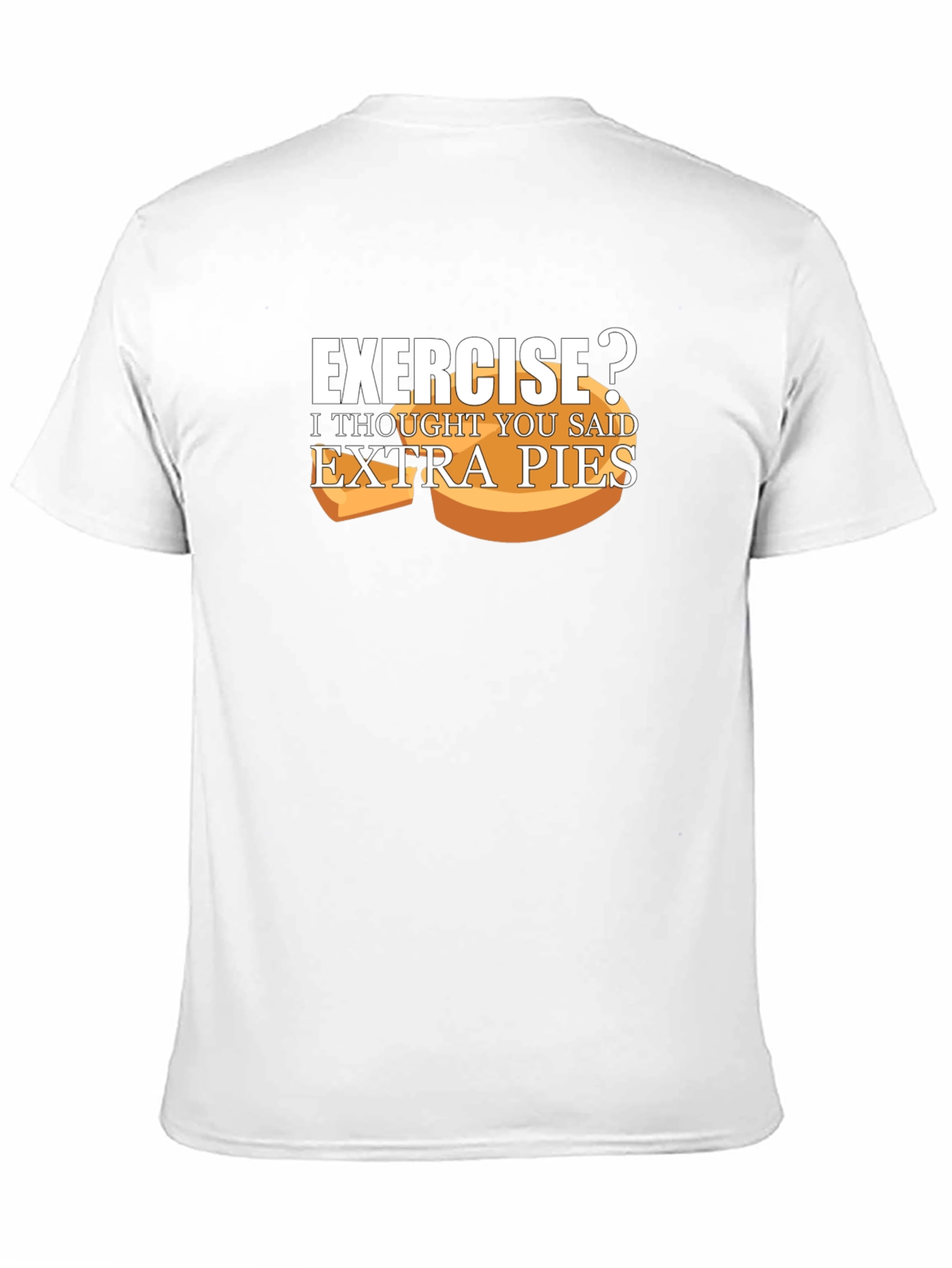 Black Exercise? Extra Pies T-Shirt Funny Foodie Tee view 11