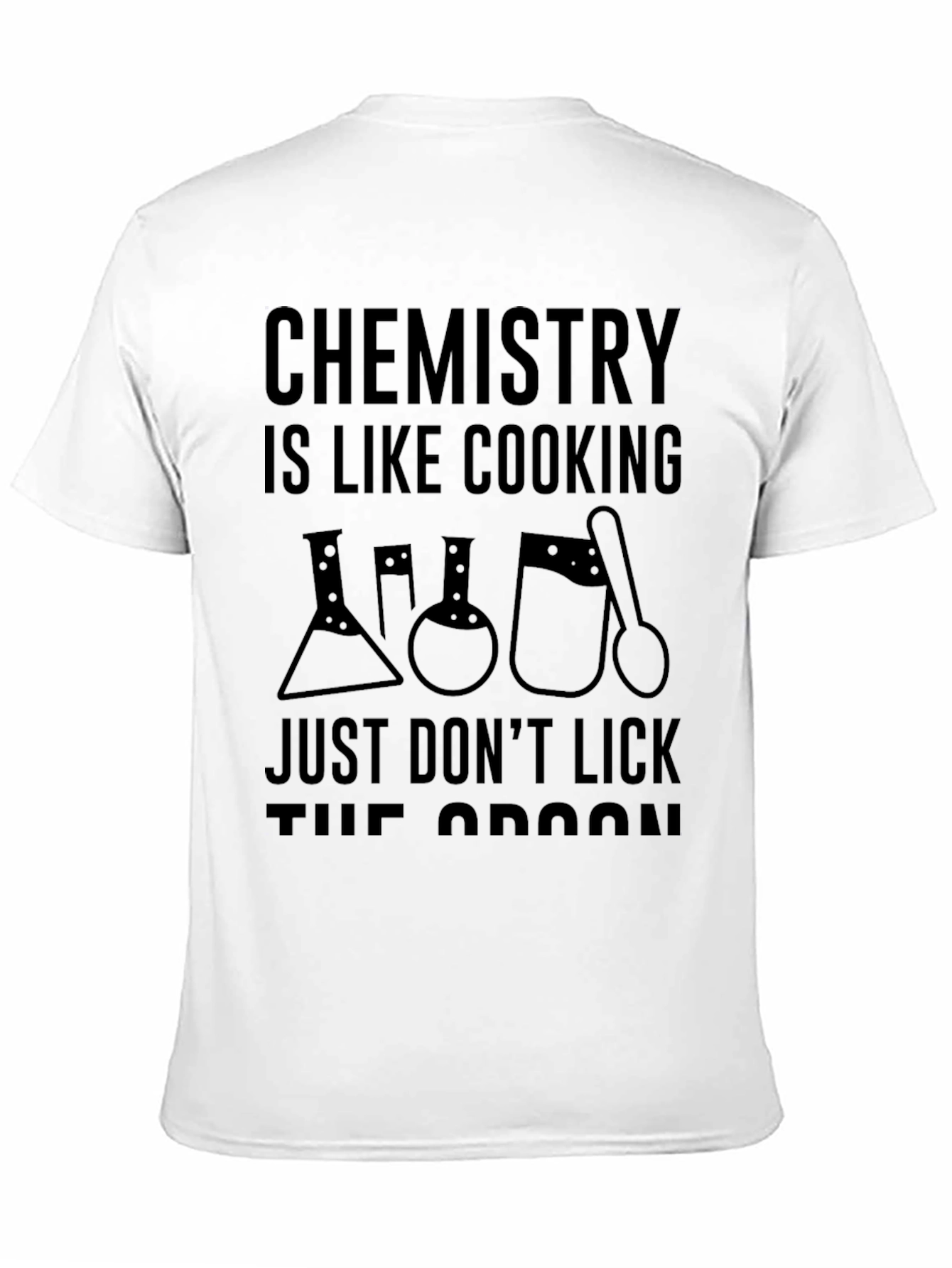 Black Chemistry is Like Cooking T-Shirt - Science Humor view 11