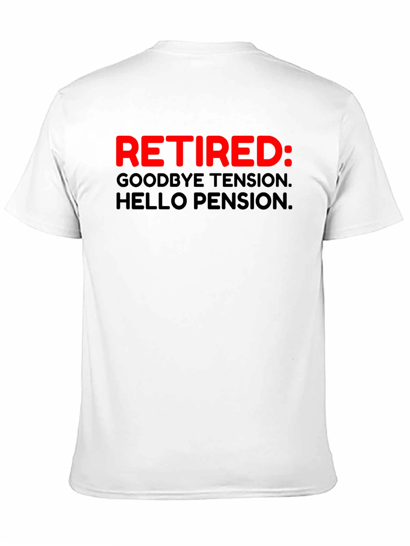 Black Retired: Goodbye Tension, Hello Pension T-Shirt view 11