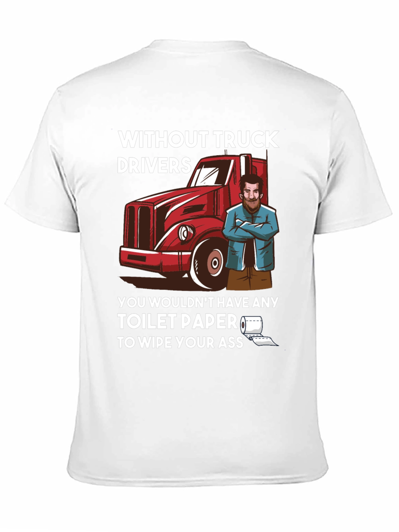 Black Truck Driver Toilet Paper Humor T-Shirt view 11