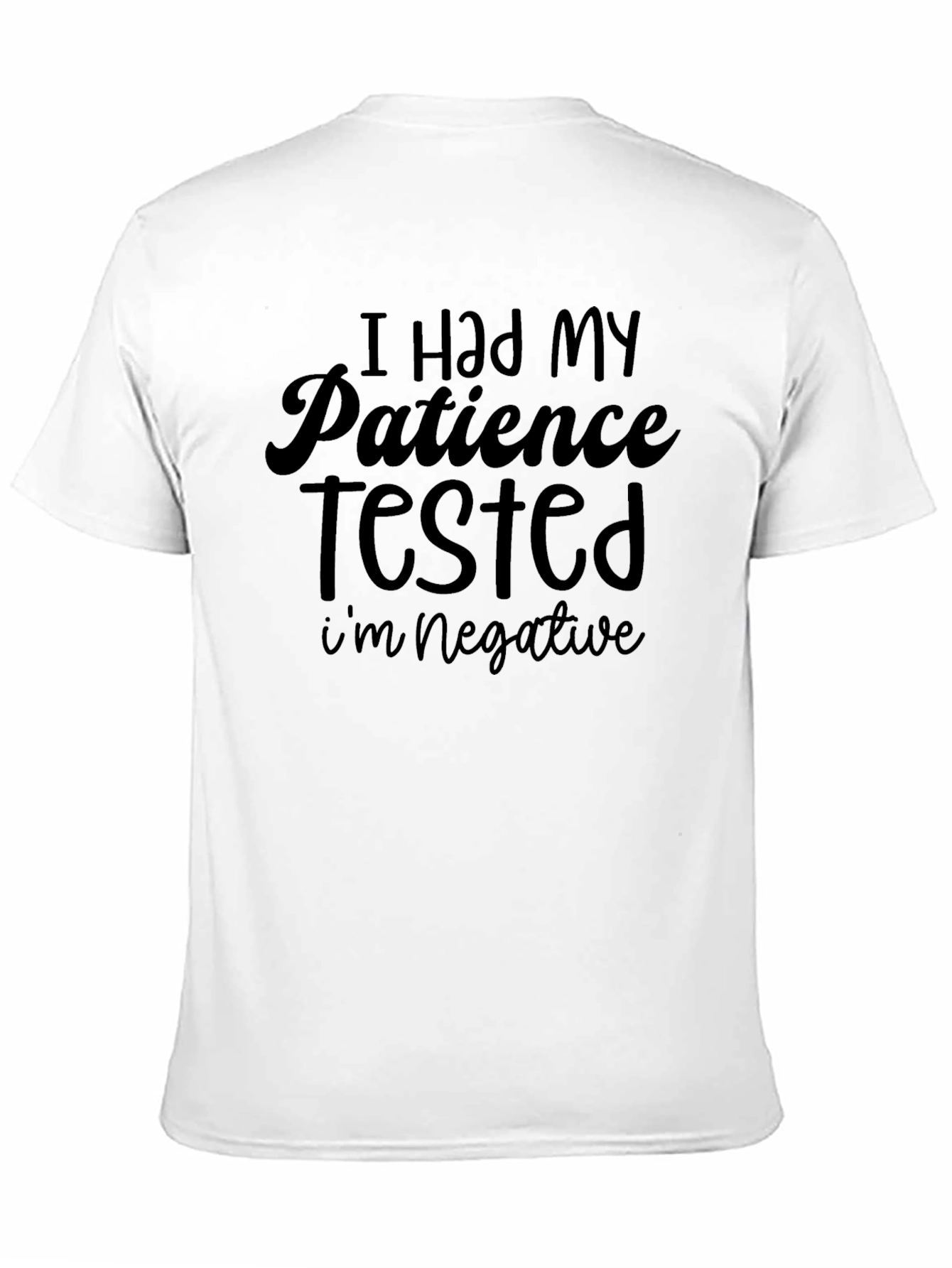 Black Patience Tested Negative Funny Graphic Tee view 11