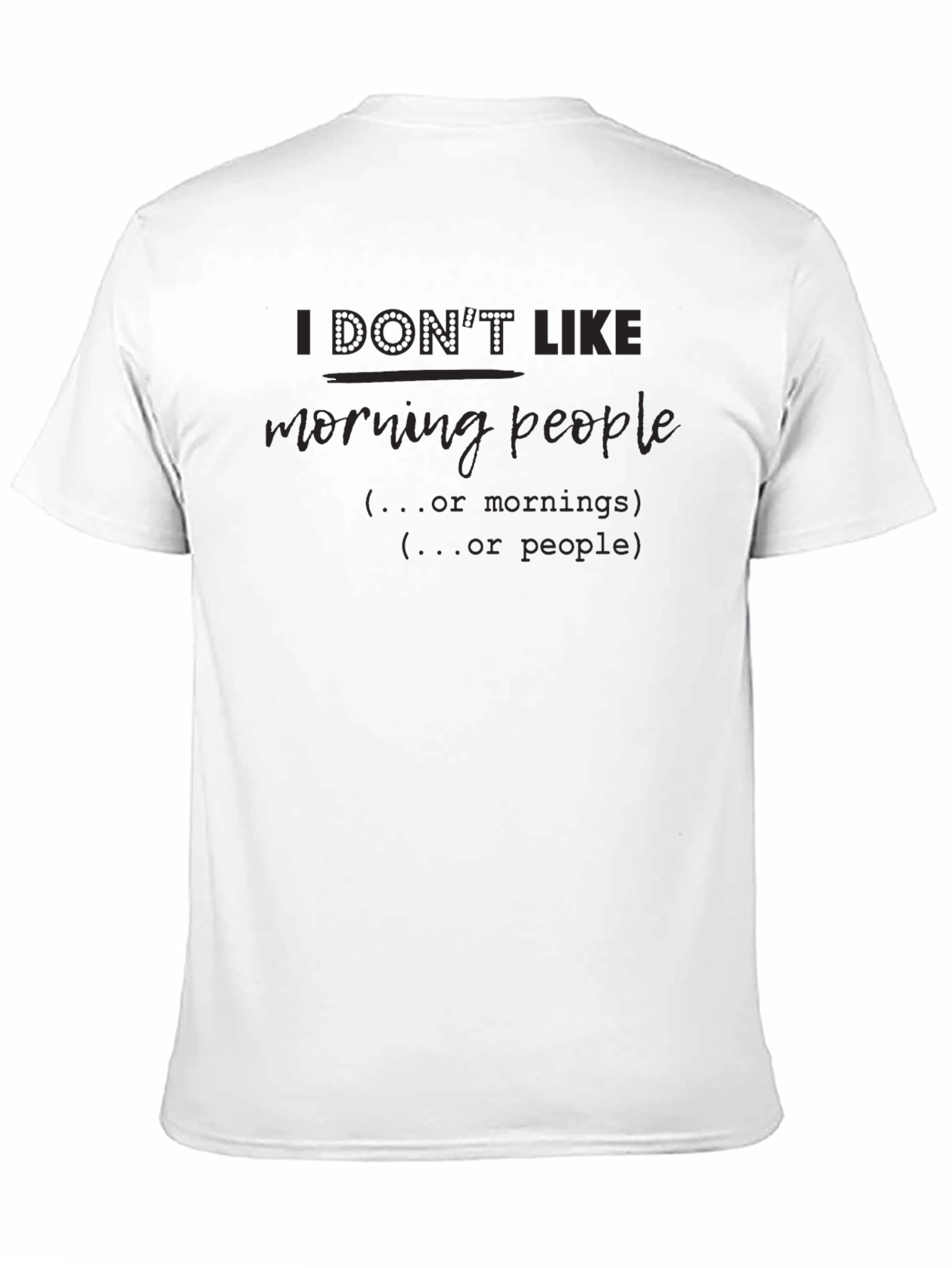 Black I Don't Like Morning People Graphic Tee view 11