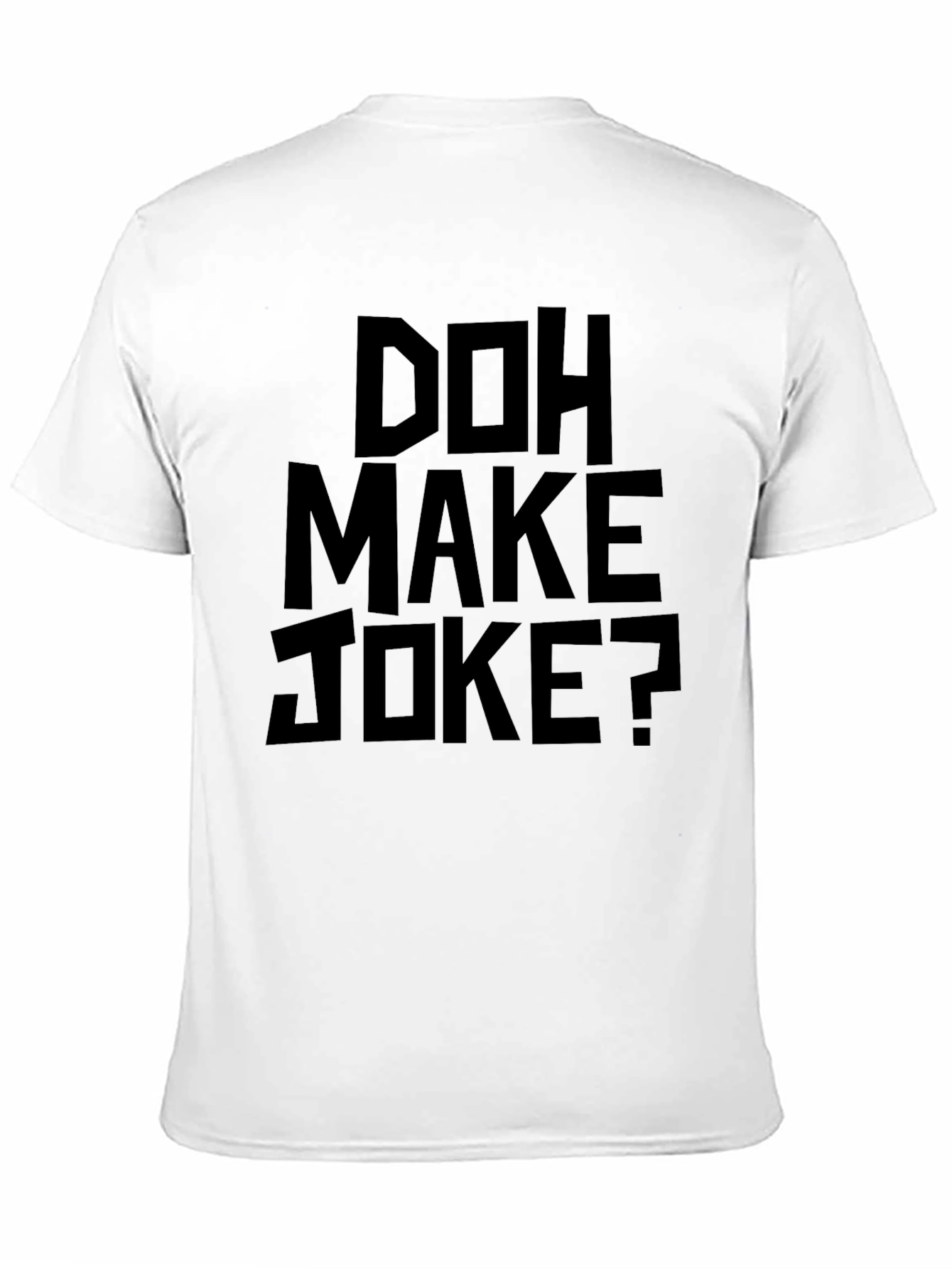 Black Doh Make Joke? Graphic T-Shirt - Black view 11