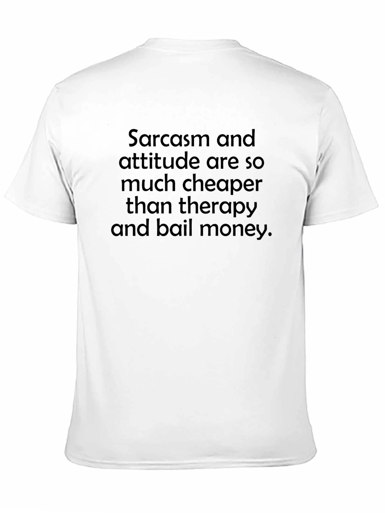 Black Sarcasm & Attitude Graphic Tee - Funny Statement Shirt view 11