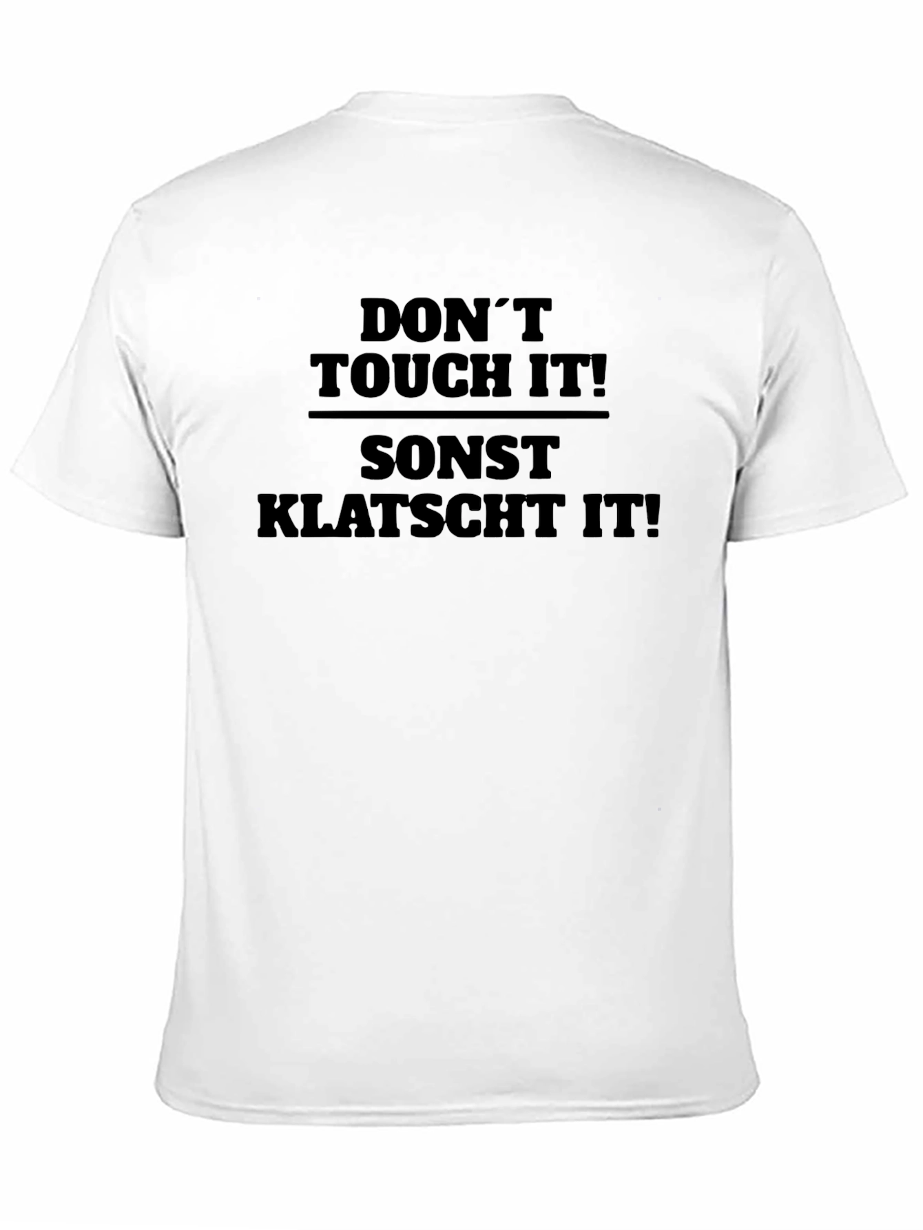 Black Don't Touch It! Sont Klatscht It! Graphic Tee view 11