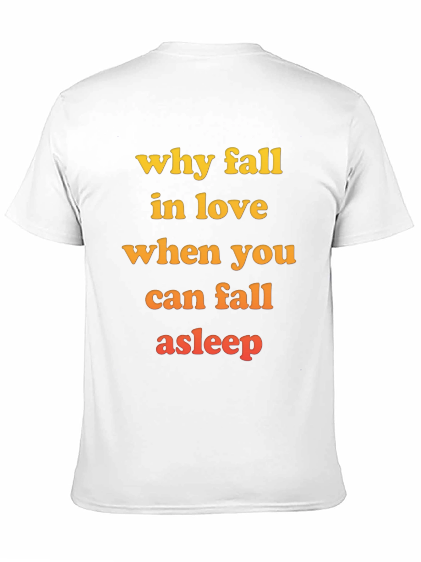 Black Why Fall in Love T-Shirt - Funny Slogan Tee view 11