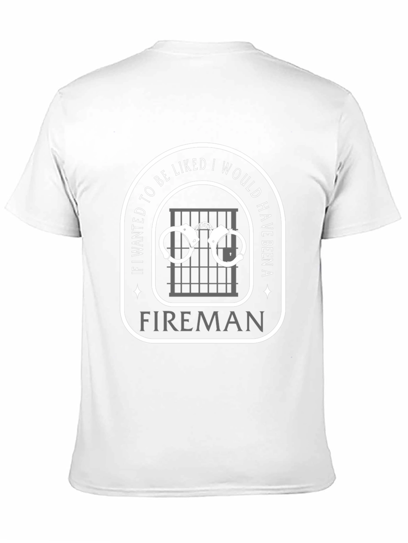Black If I Wanted To Be Liked I Would Have Been a Fireman T-Shirt view 11