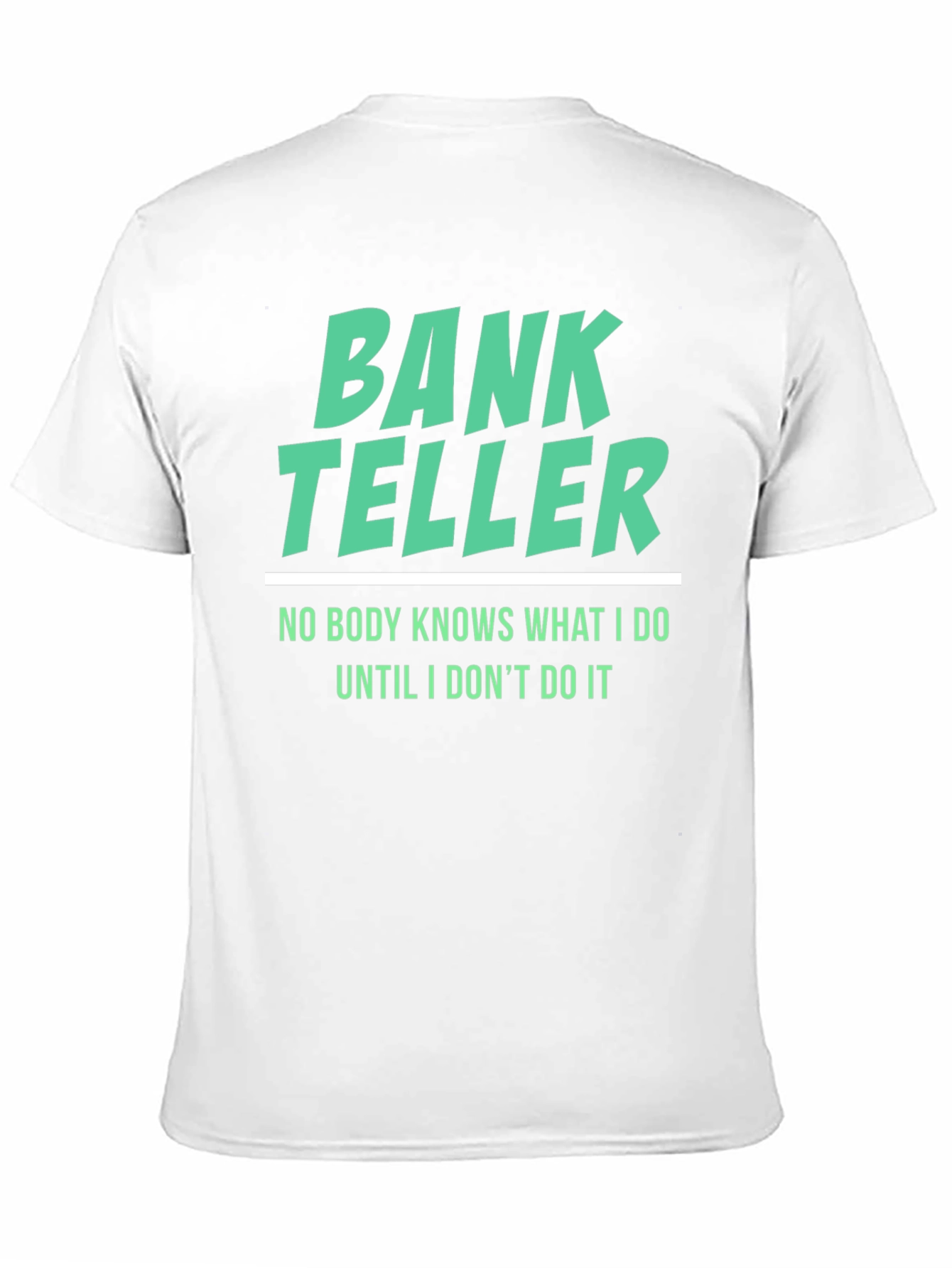 Black Bank Teller Humor T-Shirt - Funny Job Tee view 11
