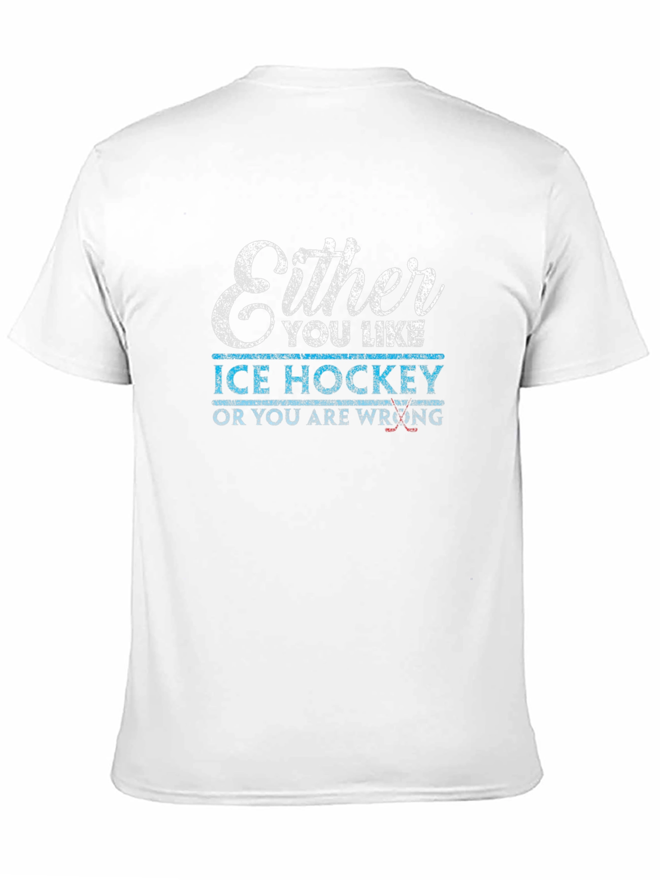 Black Ice Hockey T-Shirt - Either You Like It Or You're Wrong view 11