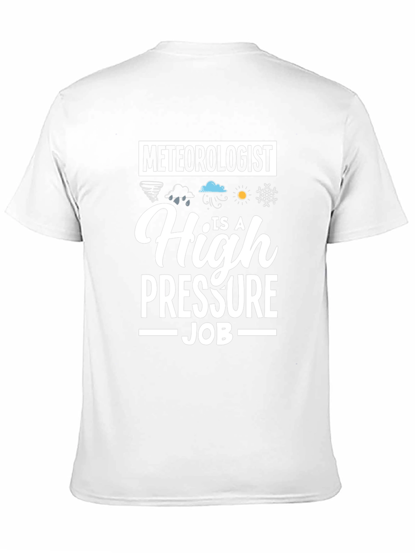 Black Meteorologist High Pressure Job T-Shirt view 11