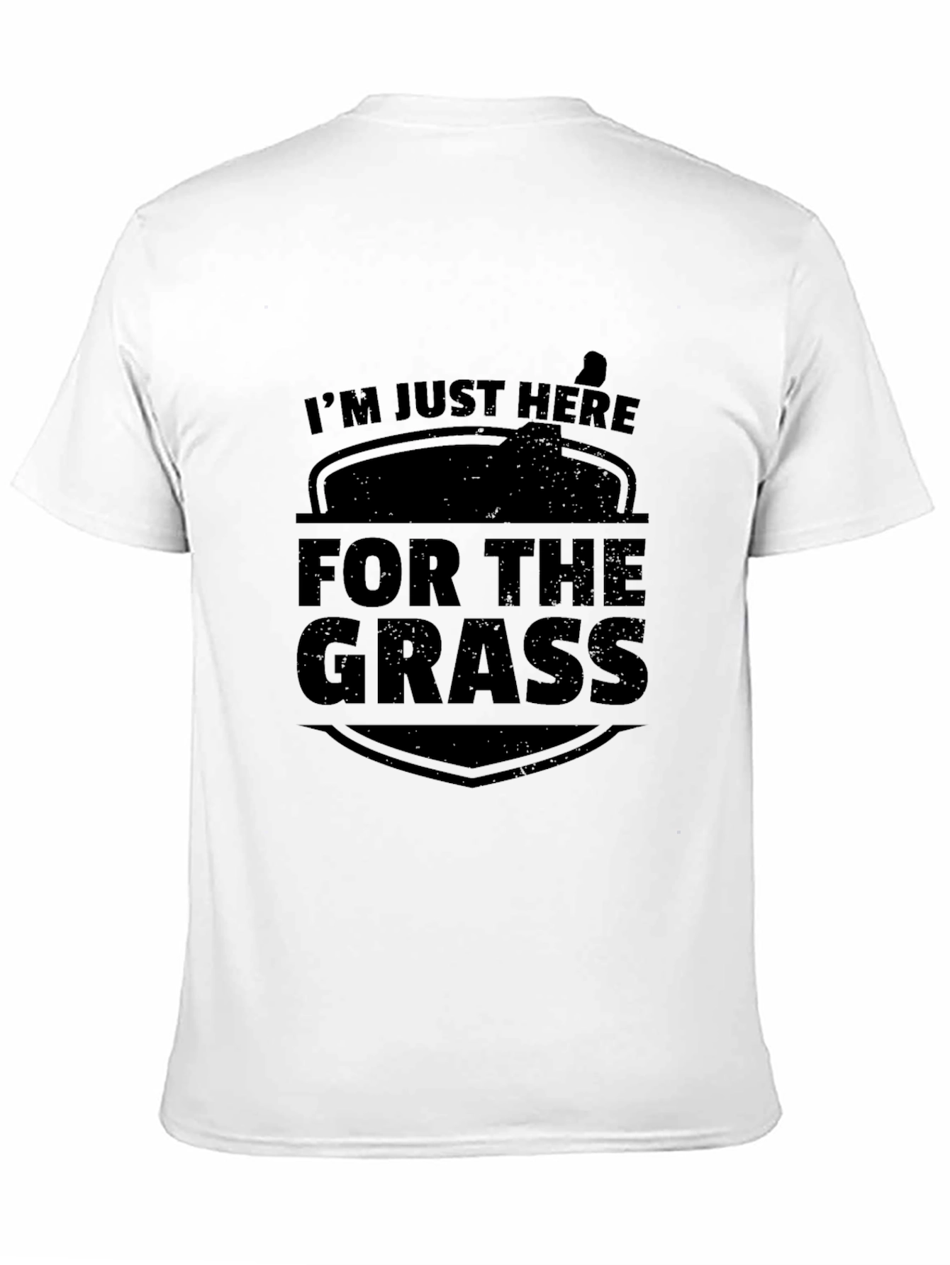 Black I'm Just Here For The Grass Funny Tee view 11