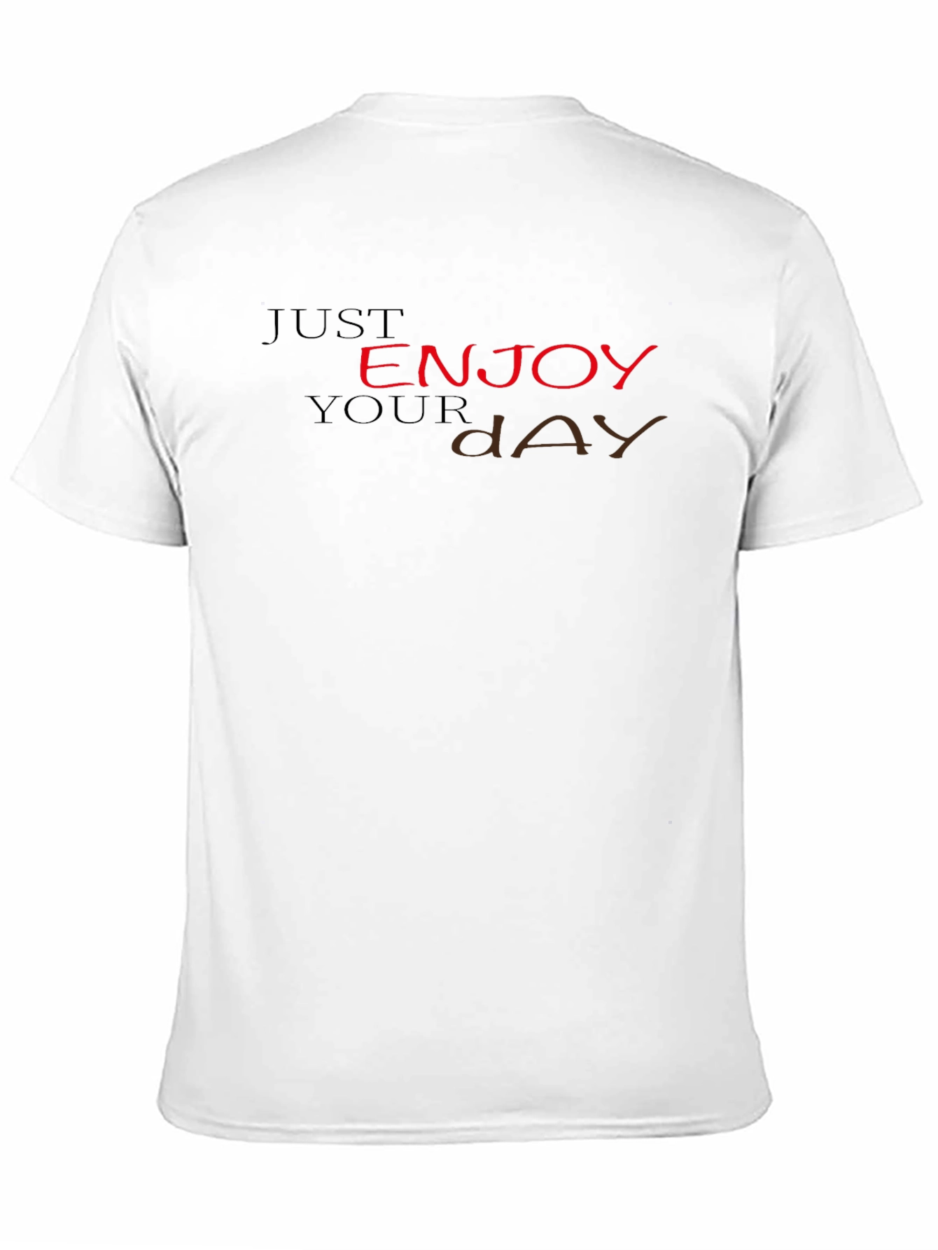 Black Just Enjoy Your Day T-Shirt view 11