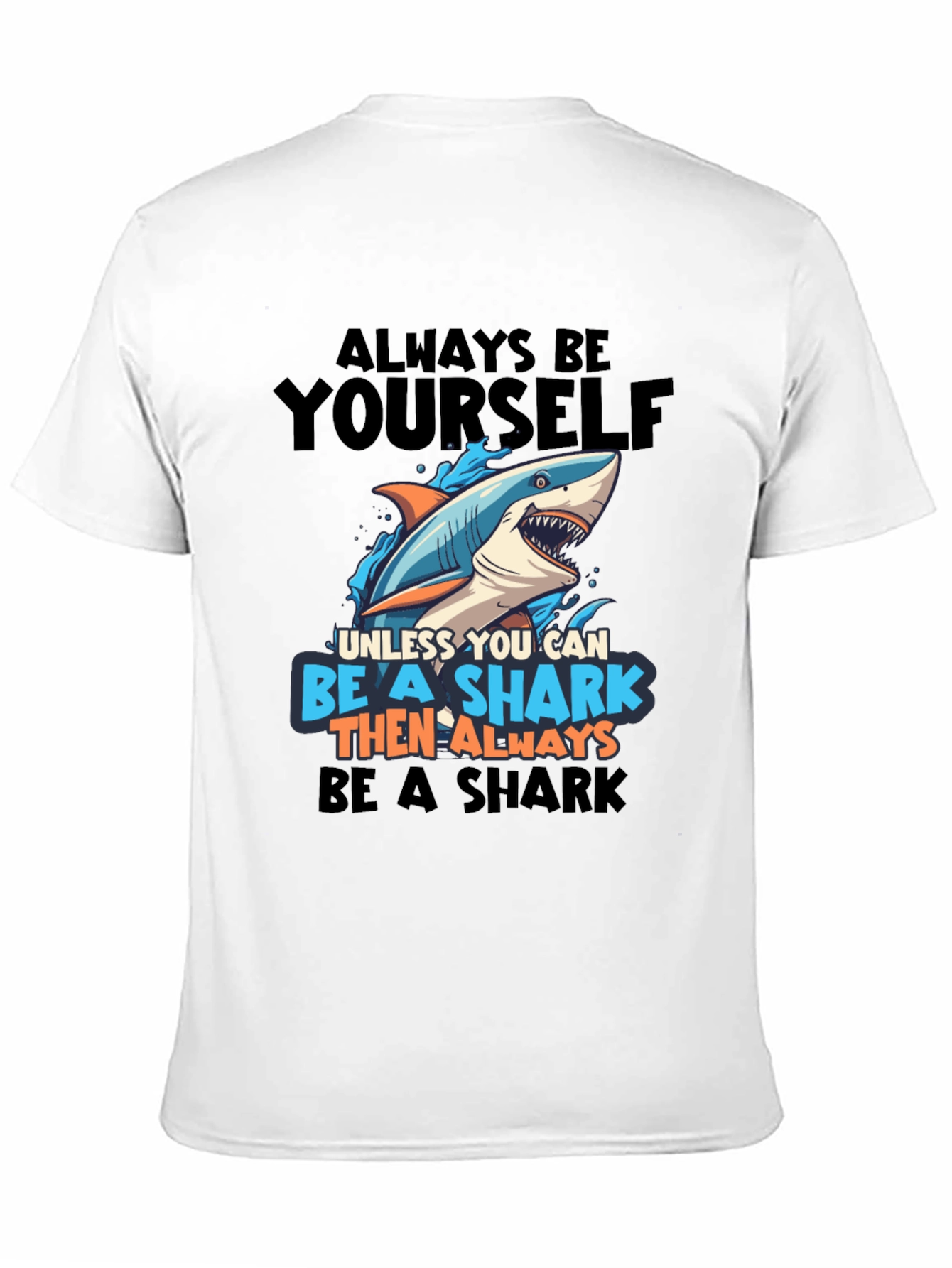 Black Shark T-Shirt - Always Be Yourself! view 11
