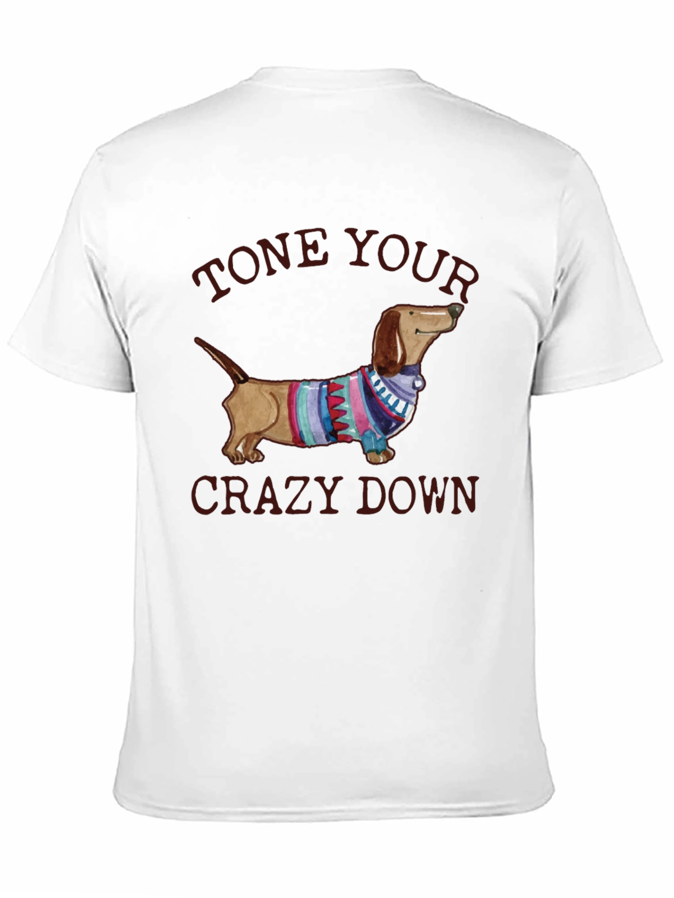 Black Tone Your Crazy Down Dachshund Graphic Tee view 11
