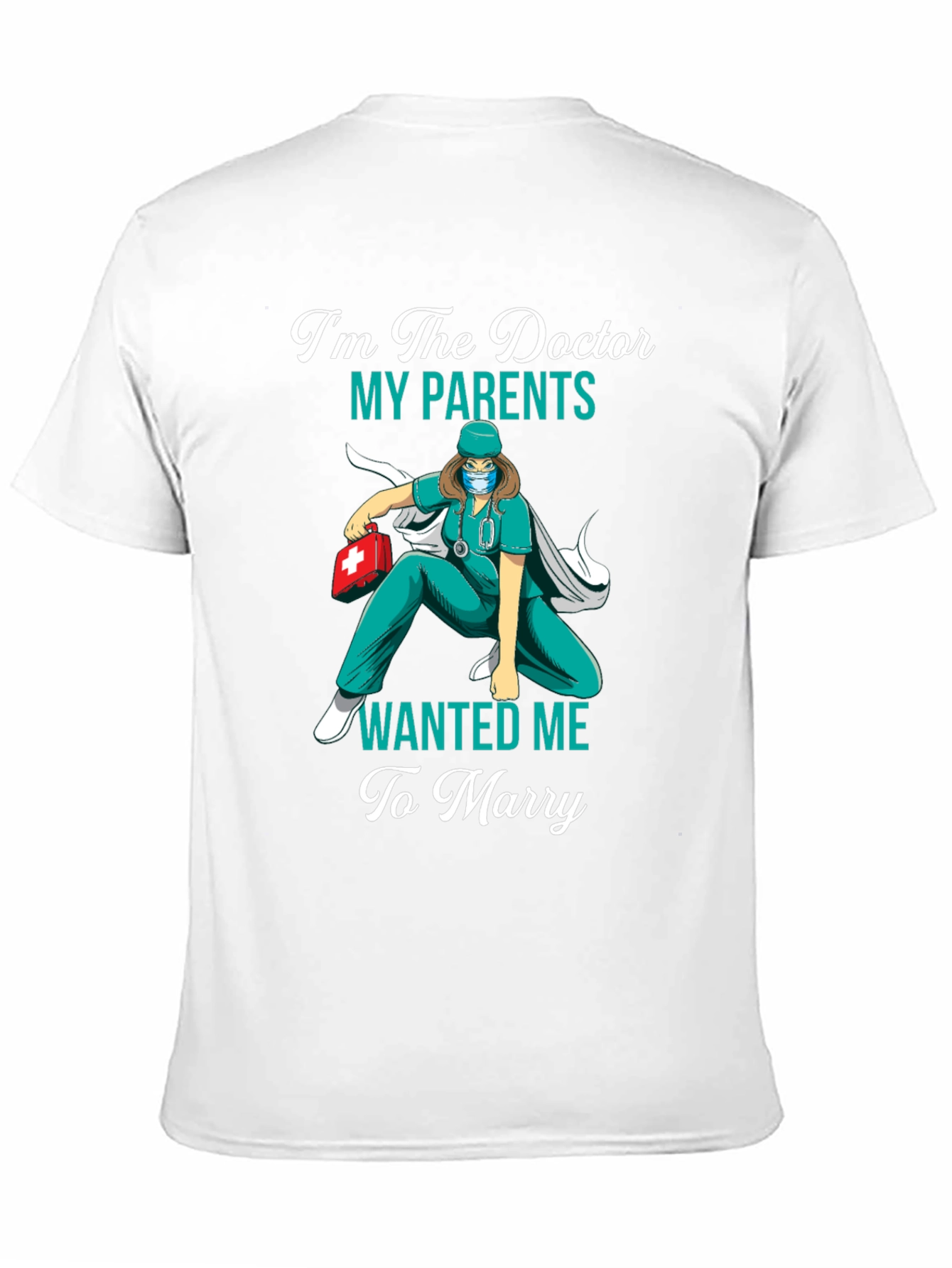 Black I'm The Doctor My Parents Wanted Me To Marry T-Shirt view 11