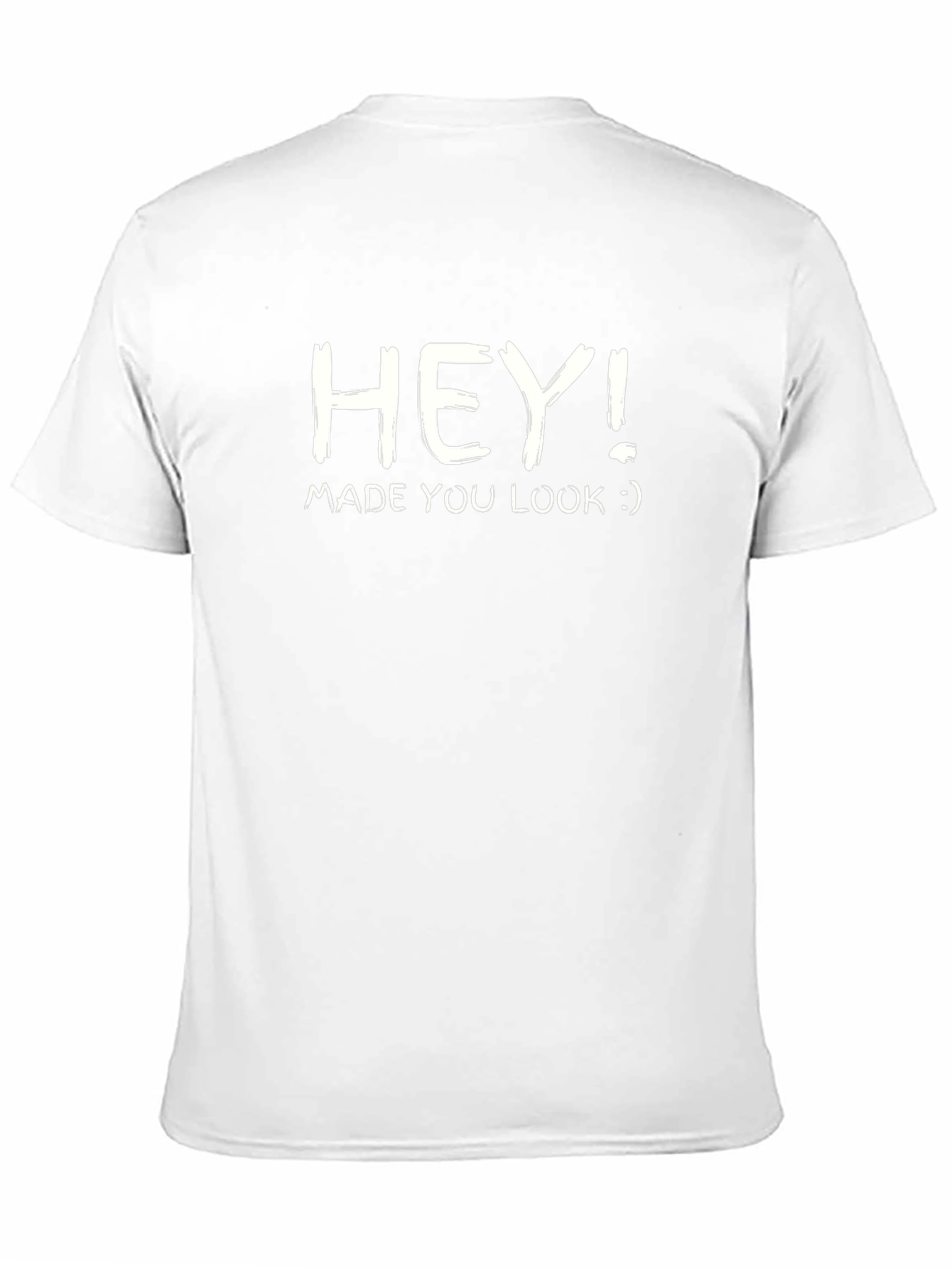 Black Hey Made You Look T-Shirt Funny Graphic Tee view 11