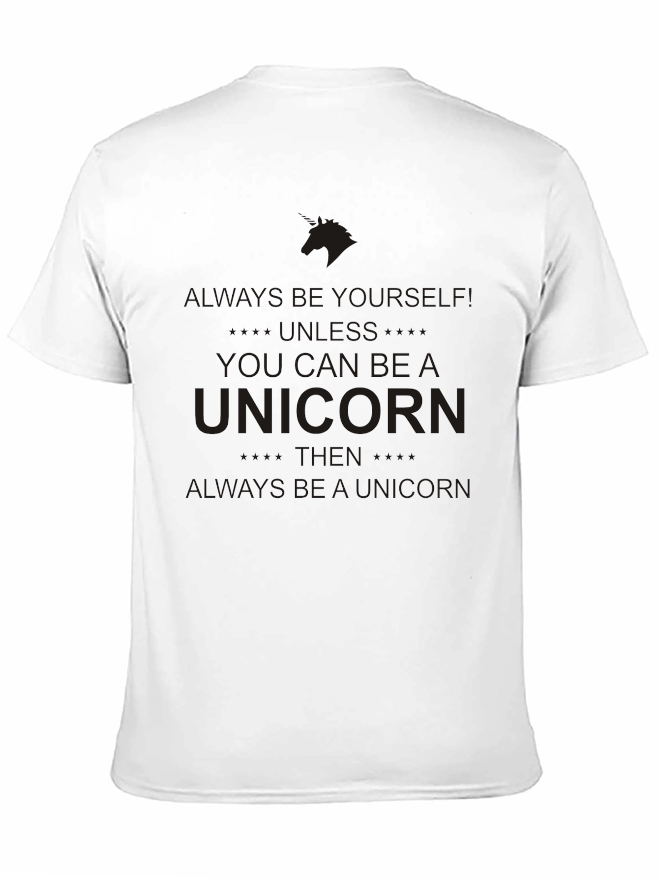 Unicorn Graphic Tee - Always Be Yourself T-Shirt - 11