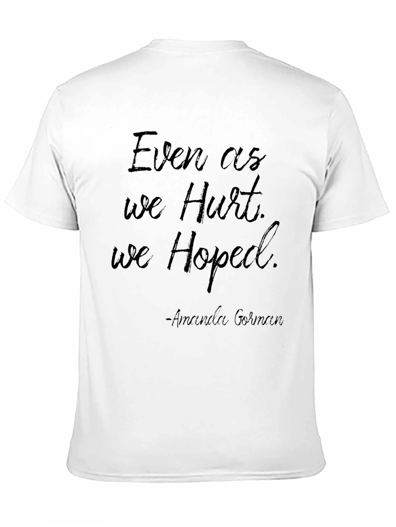 Black Even as We Hurt, We Hoped T-Shirt view 11