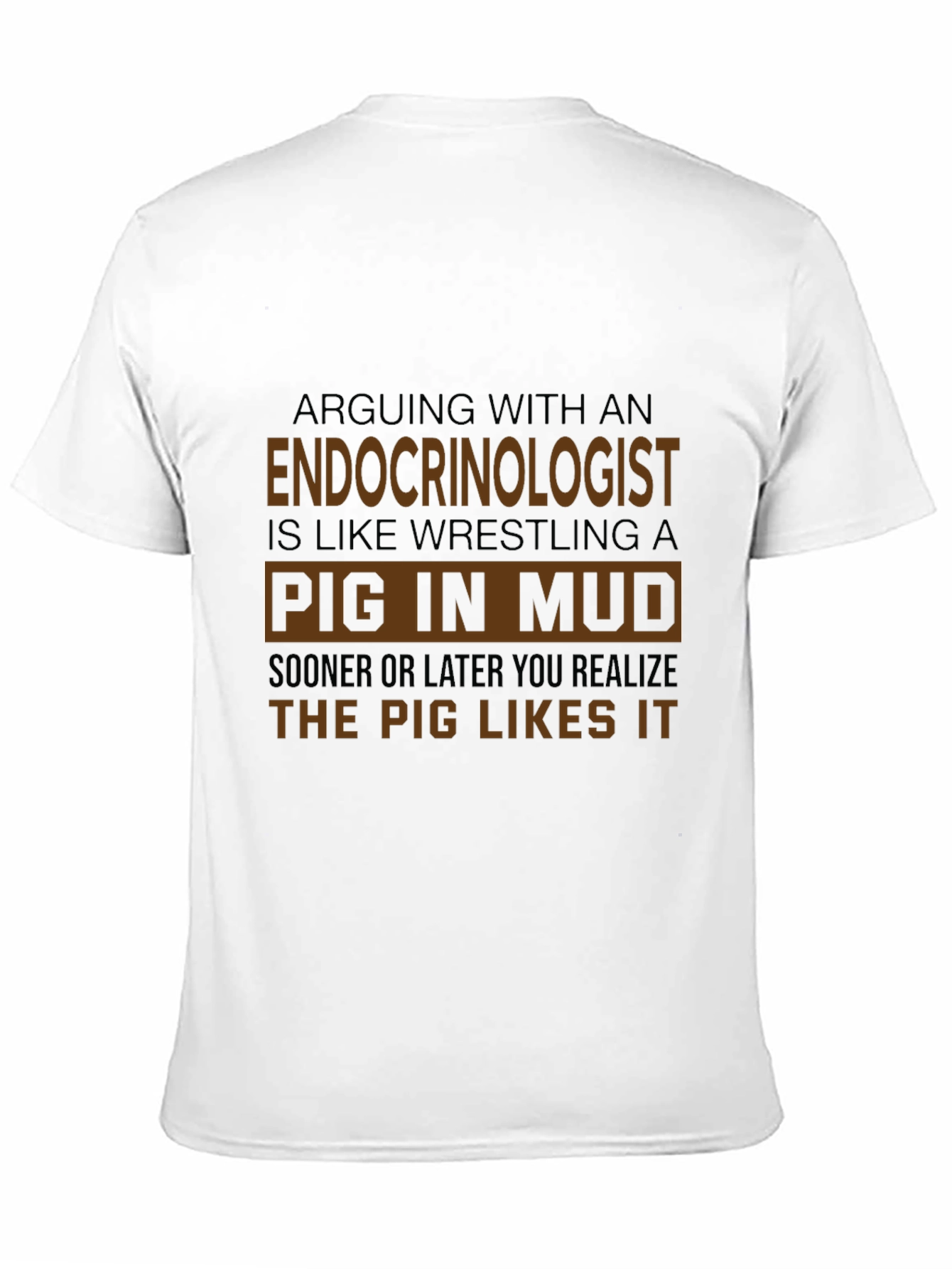 Black Endocrinologist Pig in Mud Graphic Tee view 11