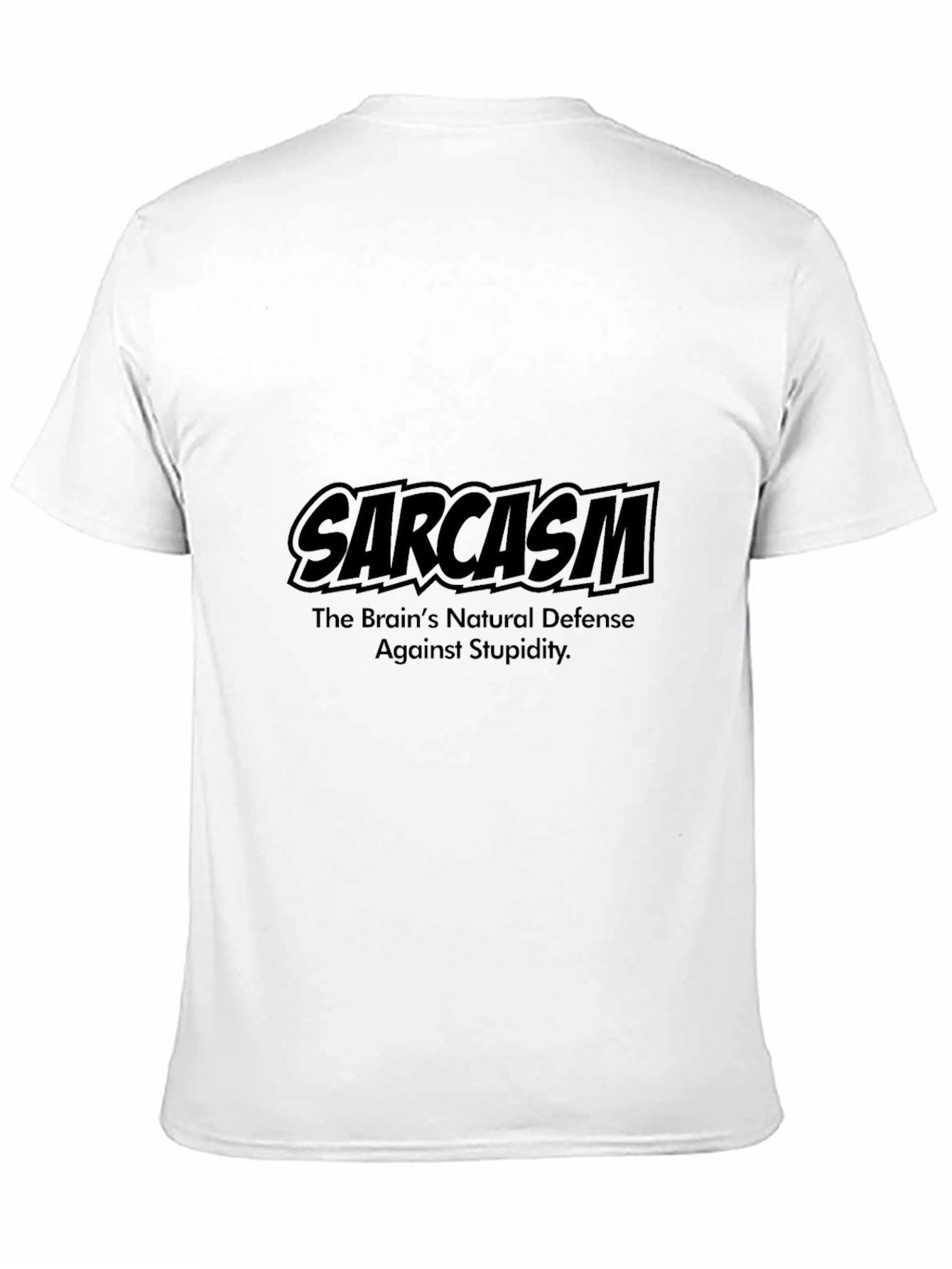 Black Sarcasm T-Shirt: The Brain's Natural Defense view 11
