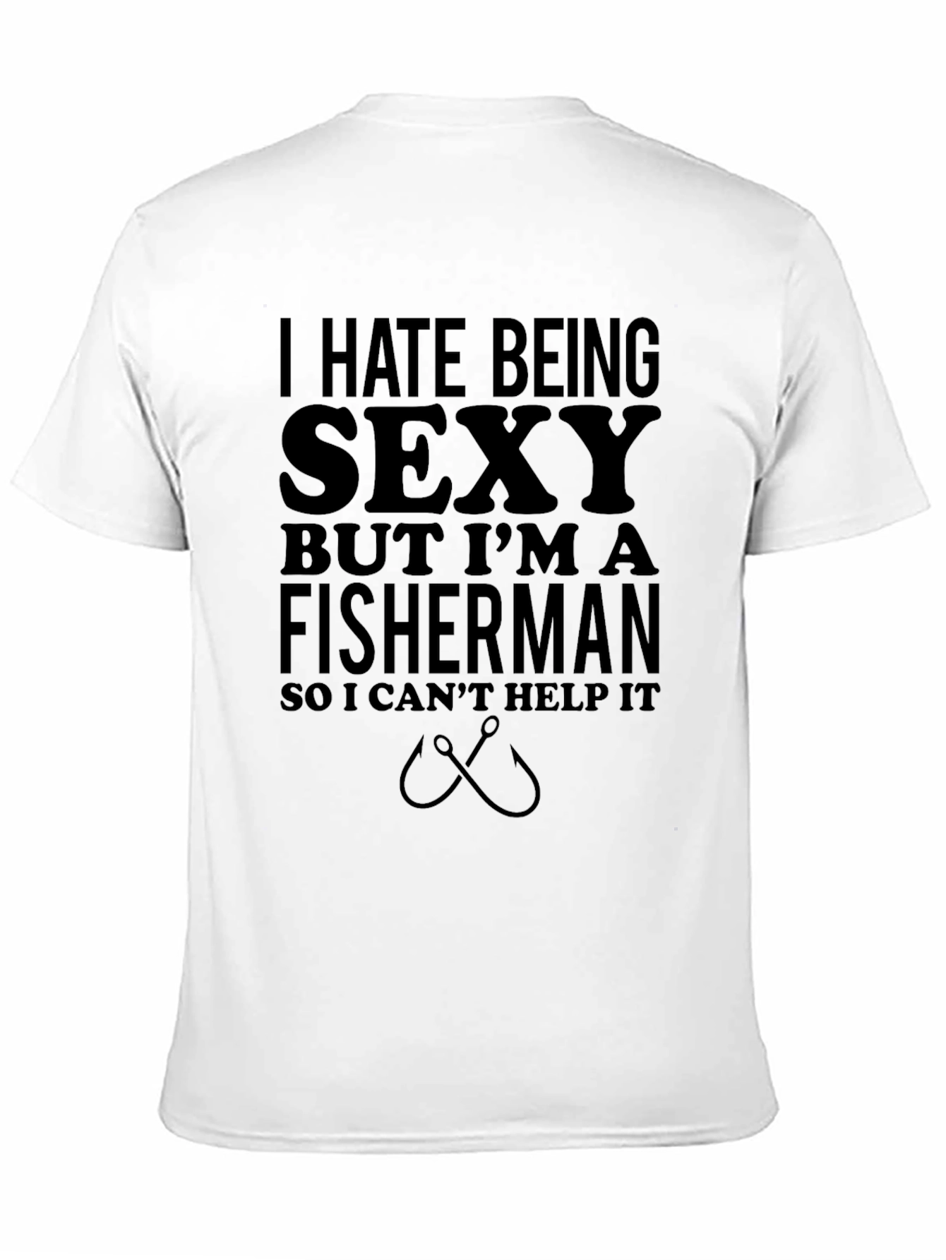 Black Funny Fisherman T-Shirt - I Hate Being Sexy view 11