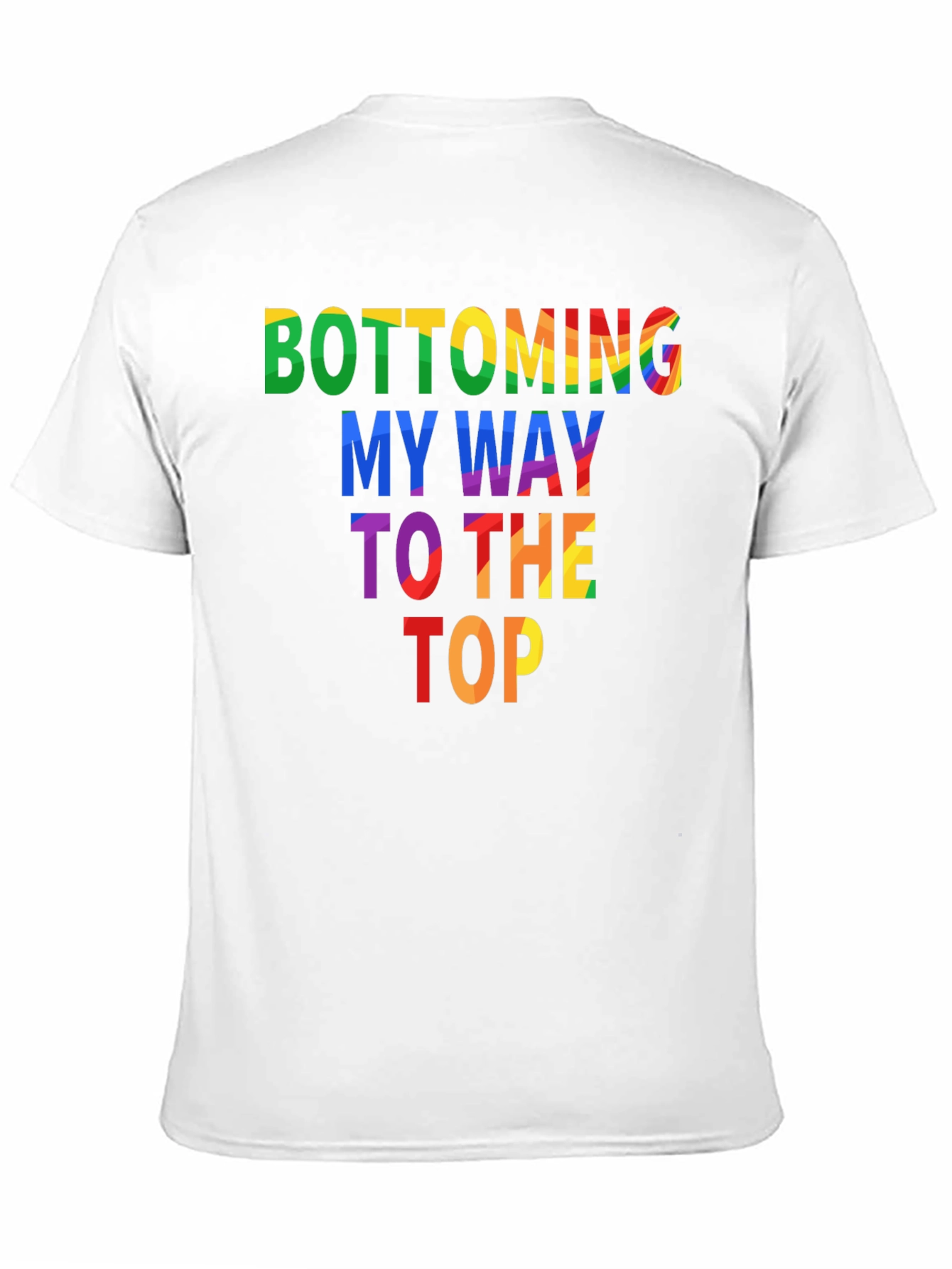 Black Bottoming My Way To The Top Graphic Tee view 11