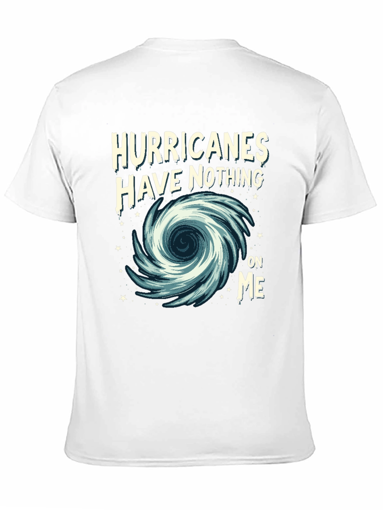 Black Hurricanes Have Nothing On Me Graphic Tee view 11