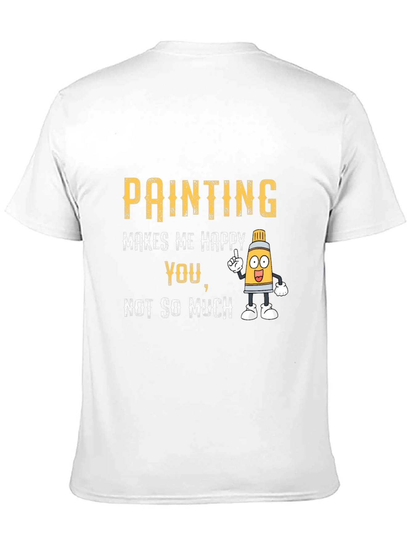 Black Painting Makes Me Happy T-Shirt view 11