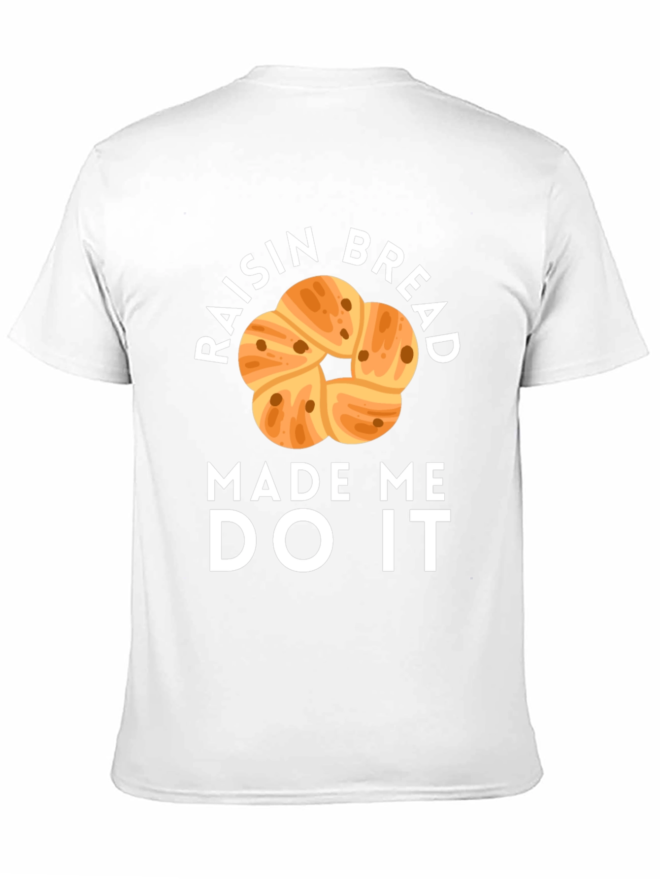 Black Raisin Bread Made Me Do It Graphic Tee view 11
