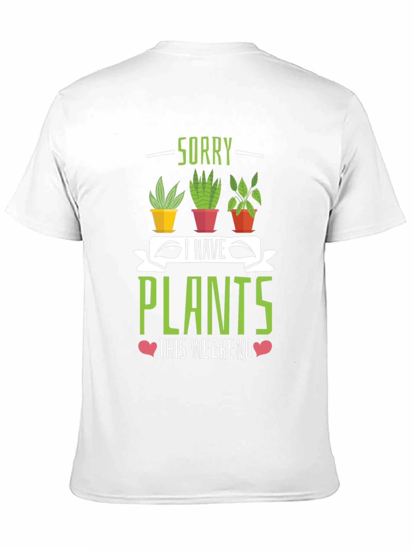 Black Sorry I Have Plants Weekend T-Shirt view 11