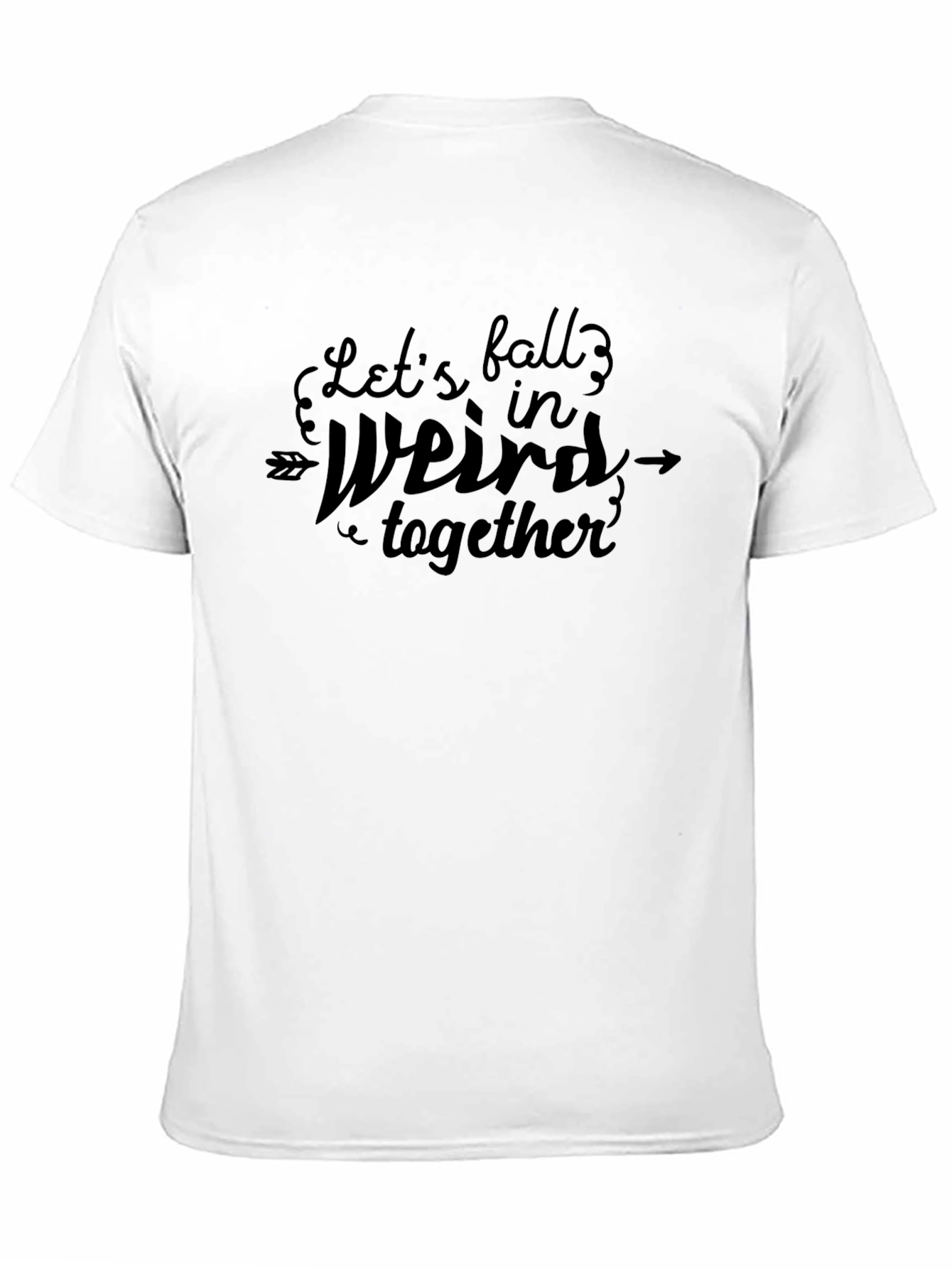 Black Let's Fall In Weird Together Black T-Shirt view 11