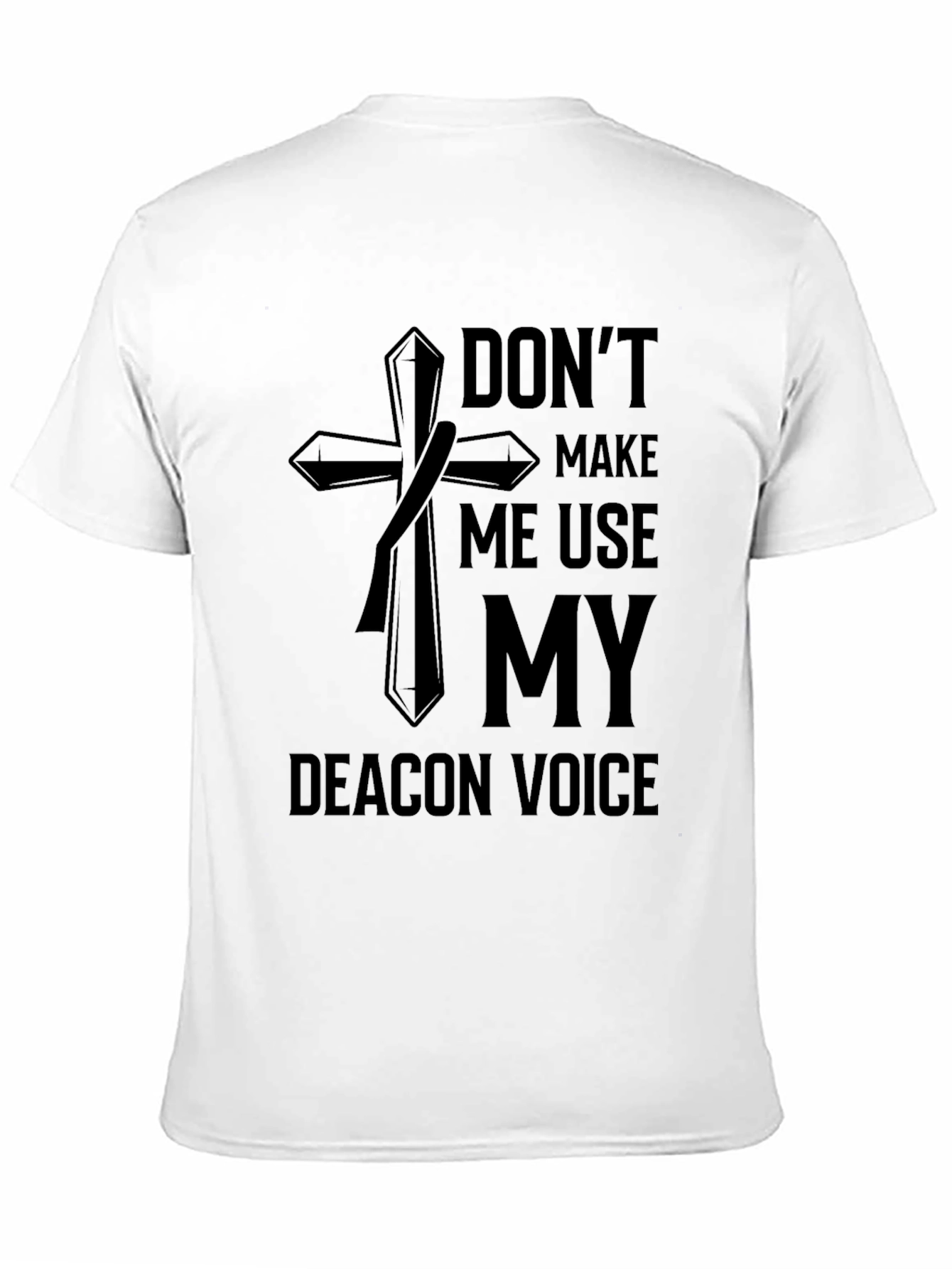 Black Don't Make Me Use My Deacon Voice T-Shirt view 11