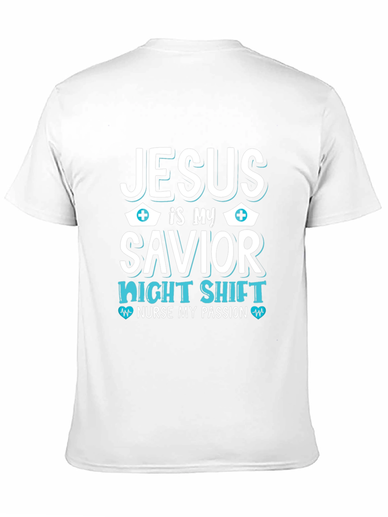 Jesus is My Savior Nurse T-Shirt - 11