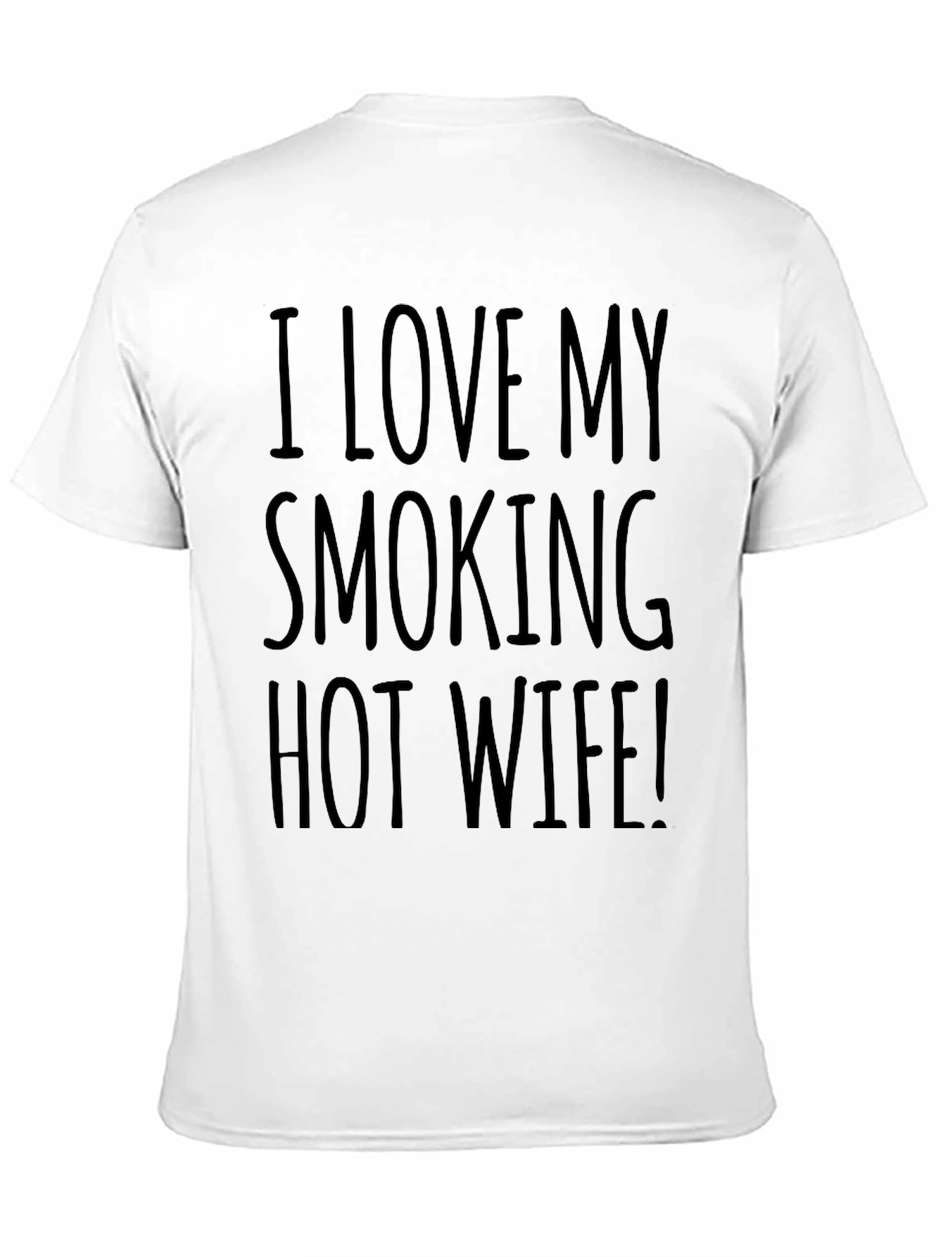 Black I Love My Smoking Hot Wife! Graphic Tee view 11