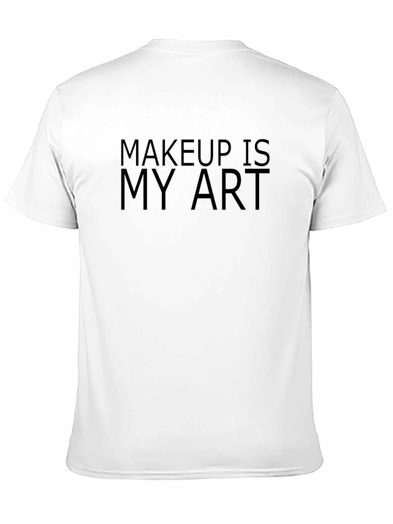 Black Makeup is My Art T-Shirt - Unisex Style view 11
