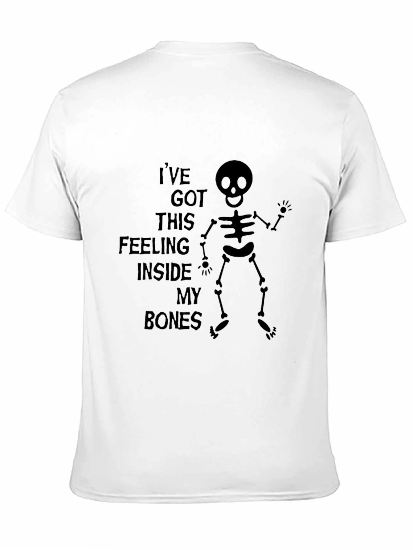 Black I've Got This Feeling Inside My Bones Skeleton T-Shirt view 11